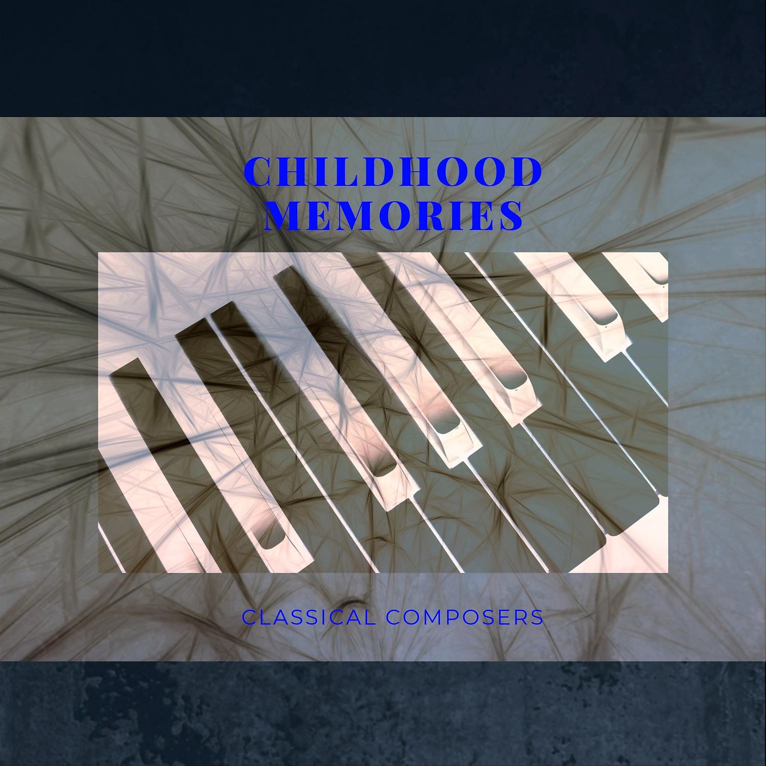 Постер альбома Childhood Memories: Classical Composers