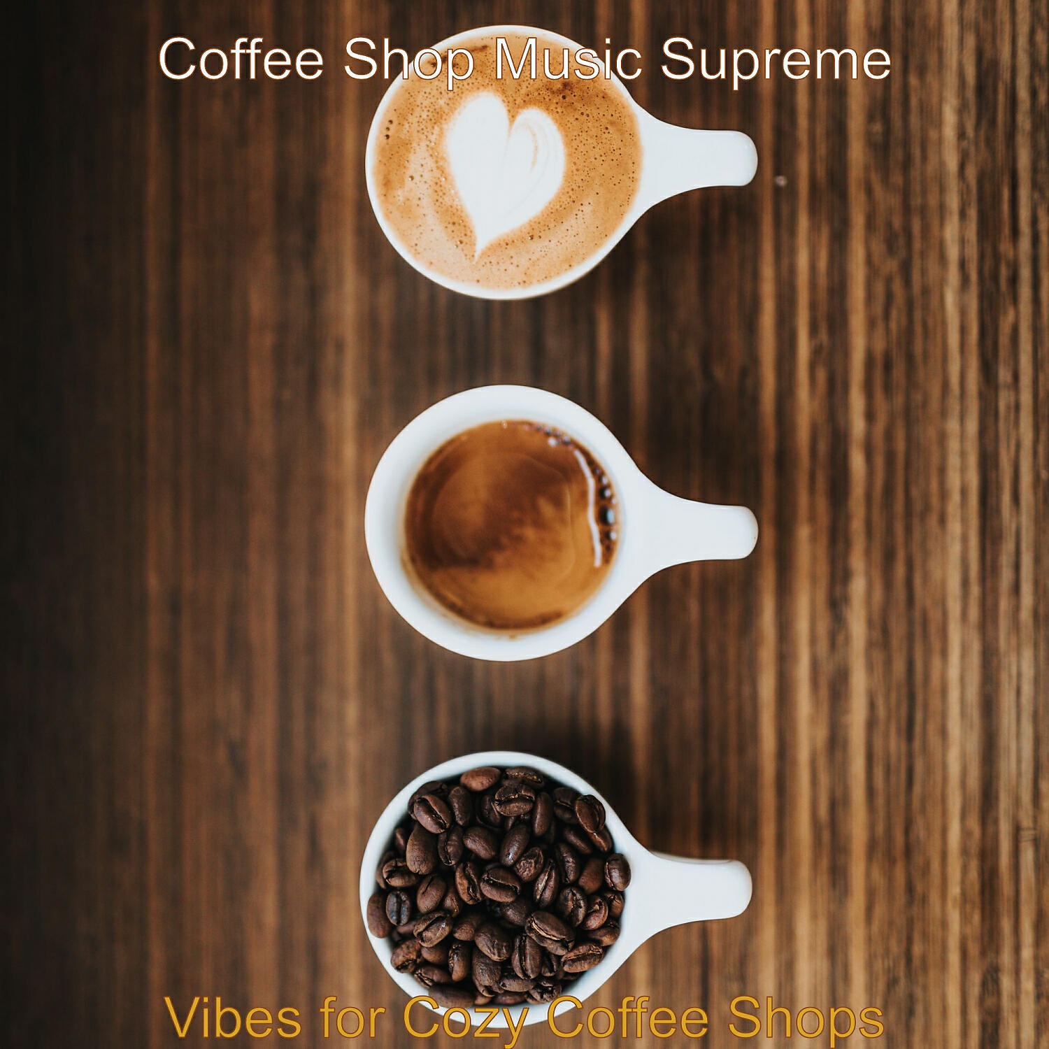 Coffee Shop Music Supreme - Terrific Moods for Work from Home