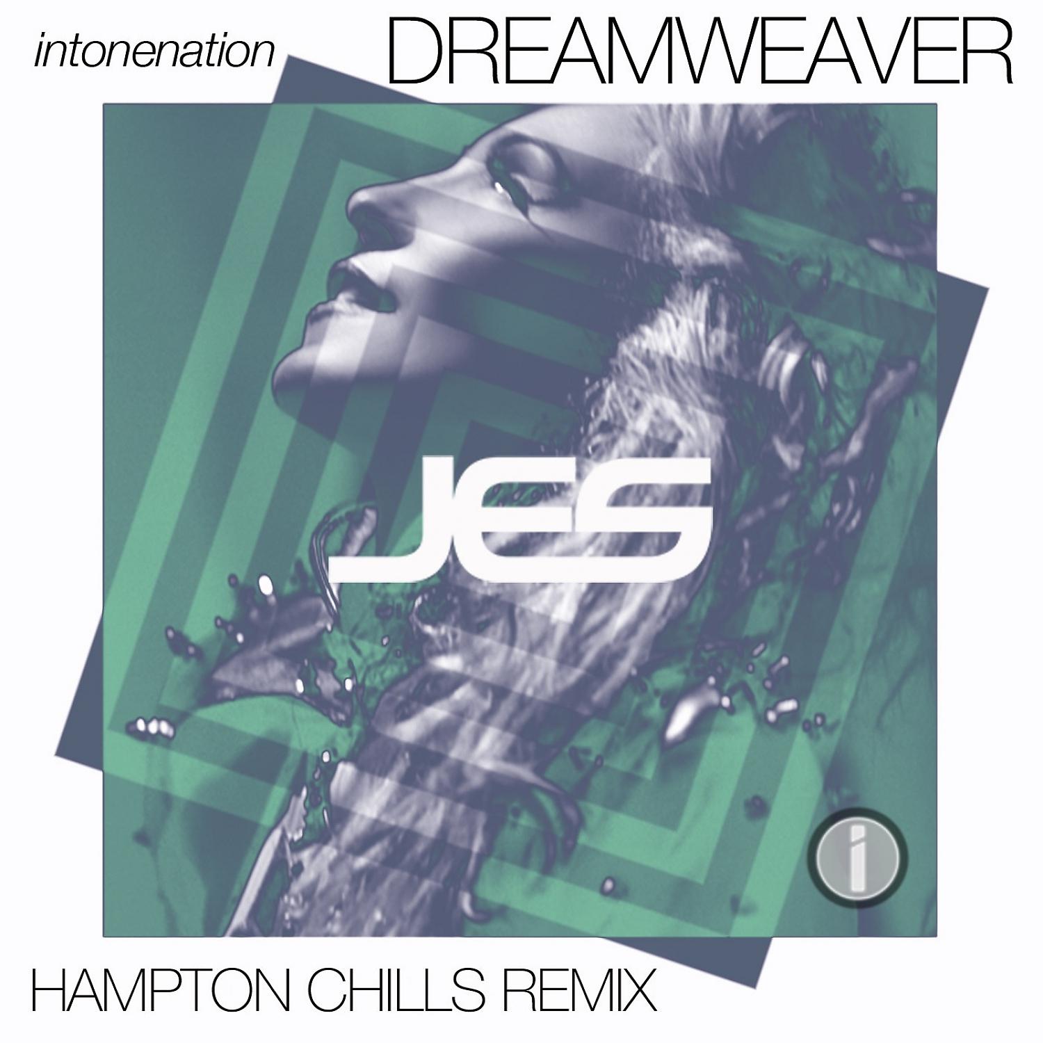 Постер альбома Dreamweaver (Hampton Chills Remix)