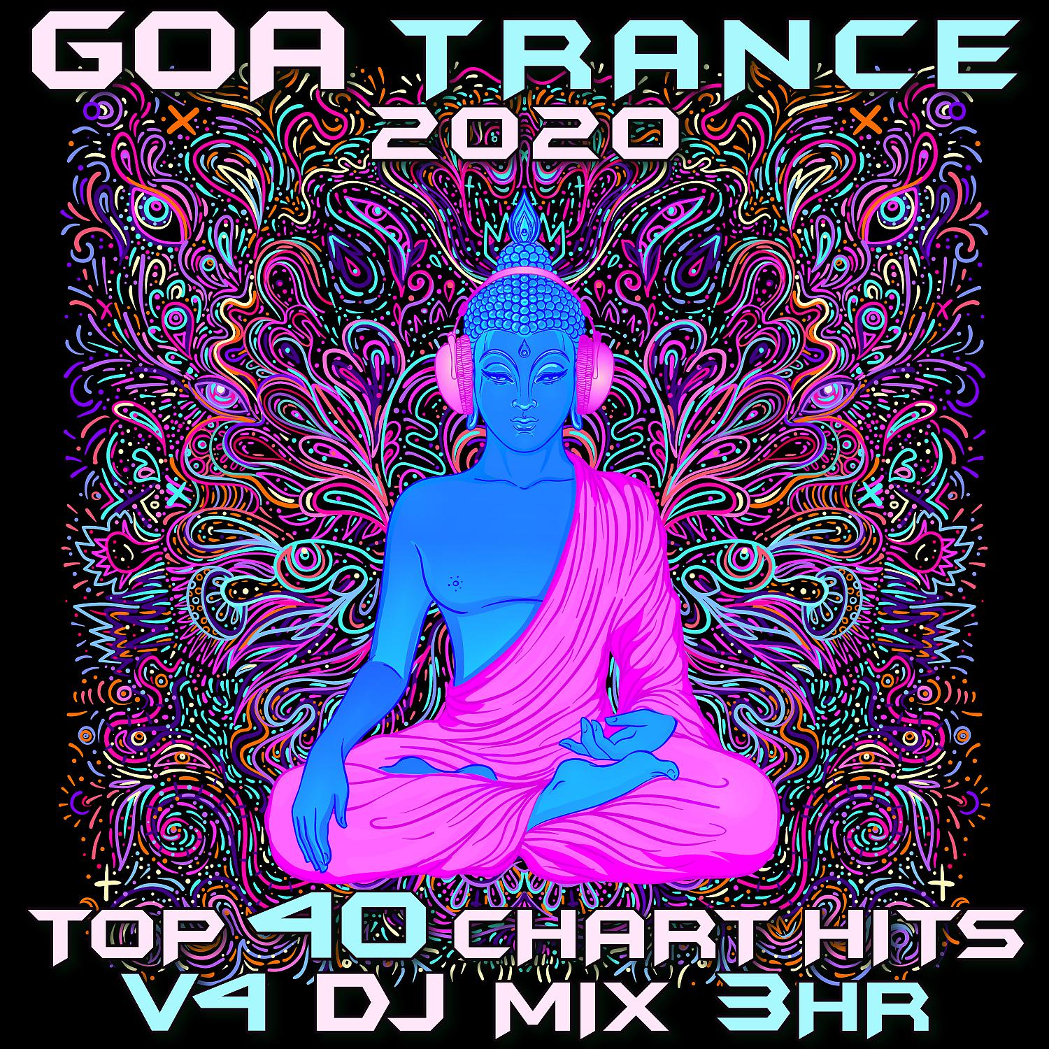 Постер альбома Goa Trance 2020 Top 40 Chart Hits, Vol. 4 DJ Mix 3Hr