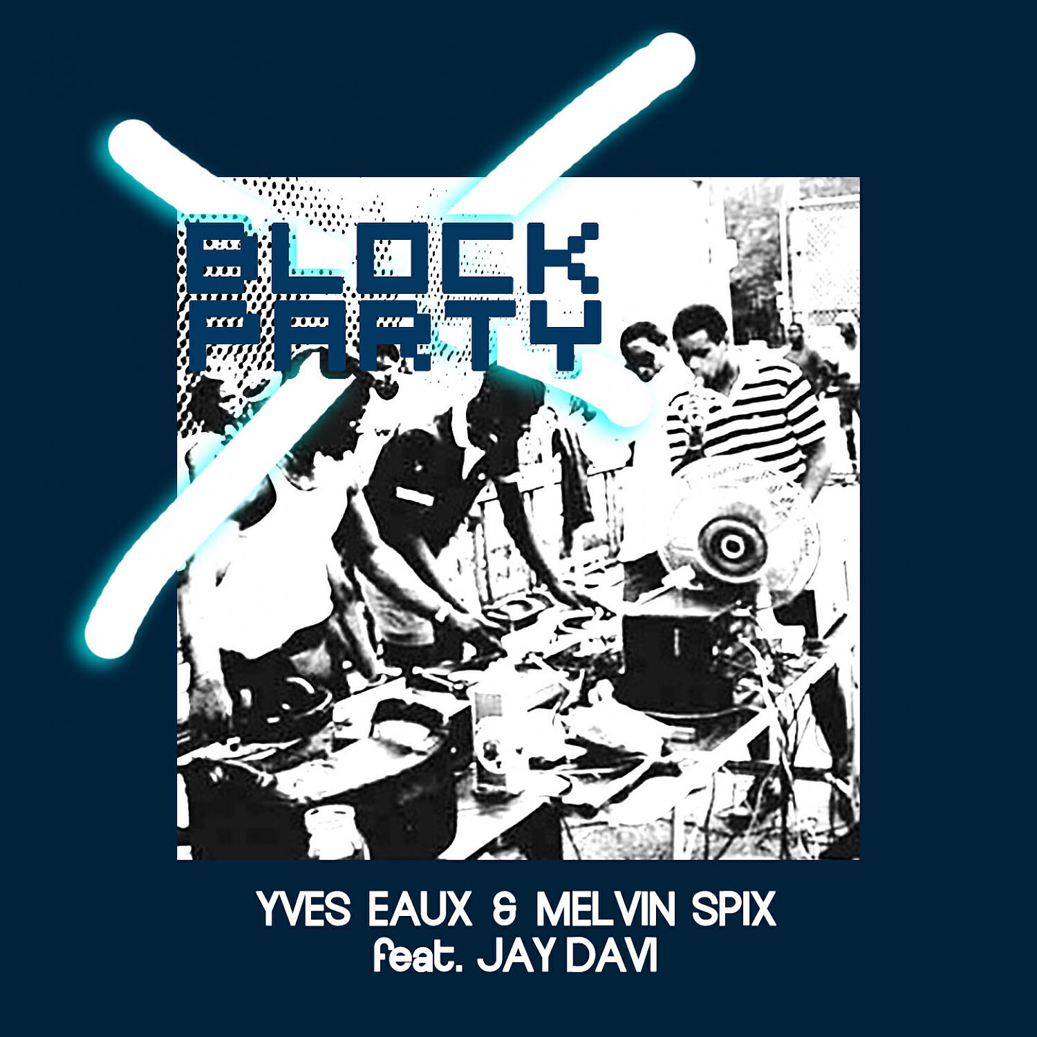 Yves Eaux - Block Party (feat. Jay Davi)