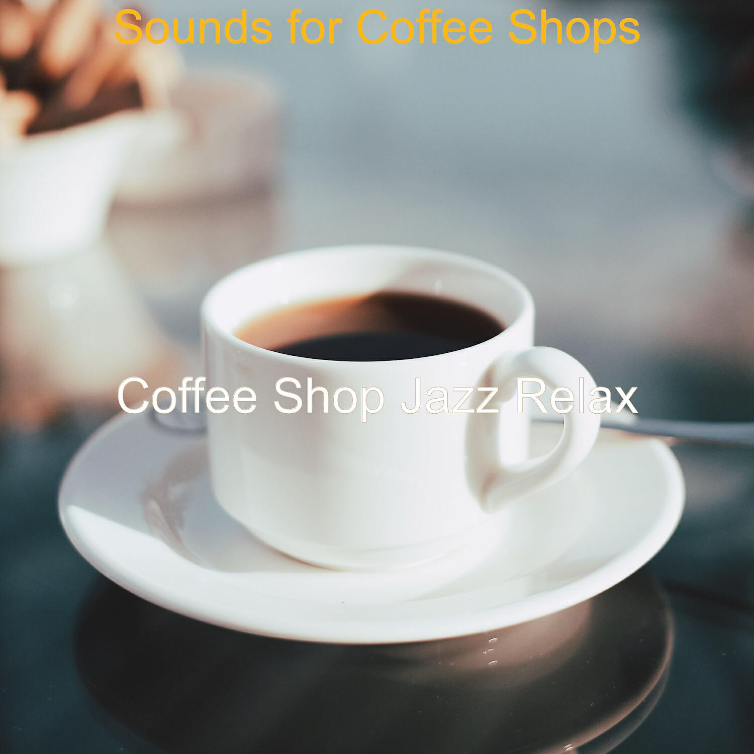 Coffee Shop Jazz Relax - Sounds for Coffee Shops