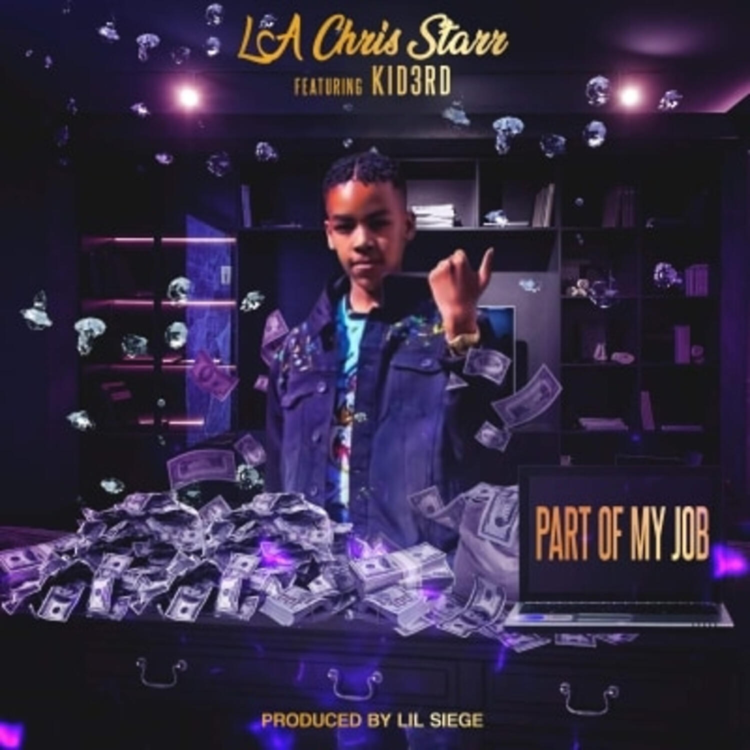 LA Chris Starr - Part Of My Job (feat. Kid3rd)