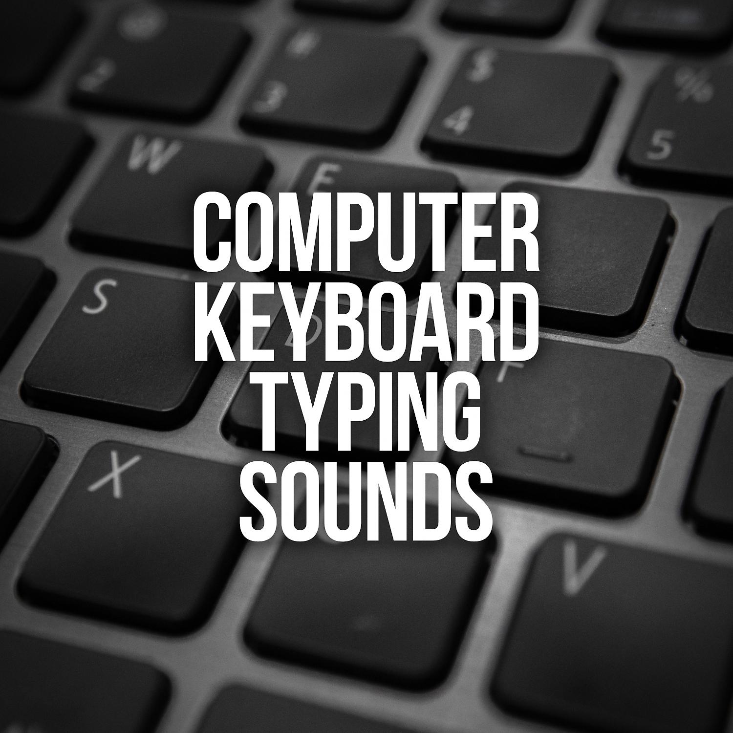 Постер альбома Computer Keyboard Typing Sounds
