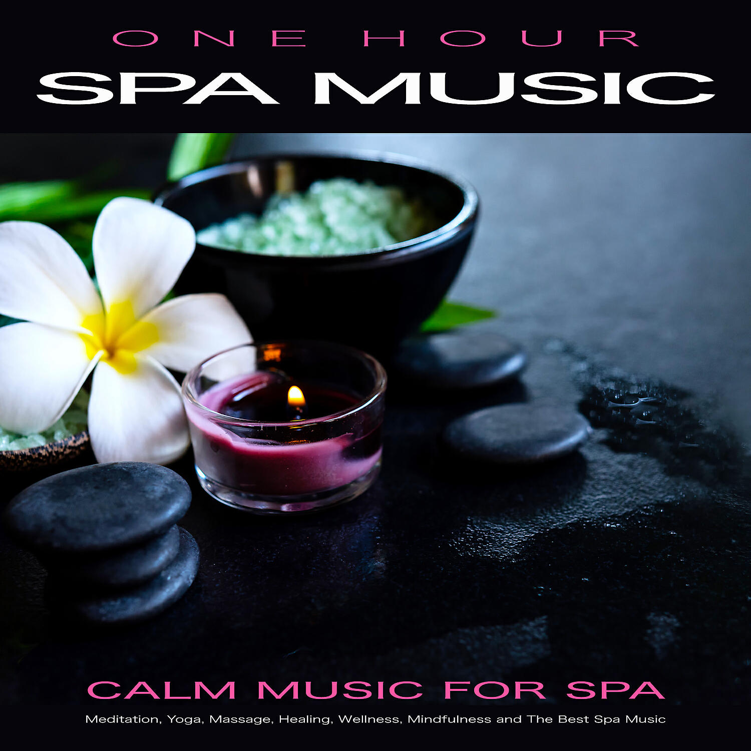 One Hour Spa Music - Music For Massage Therapy