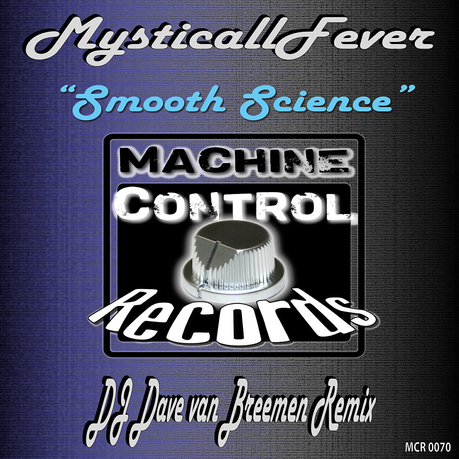 MysticallFever - Smooth Science (DJ Dave Ven Breemen Remix)