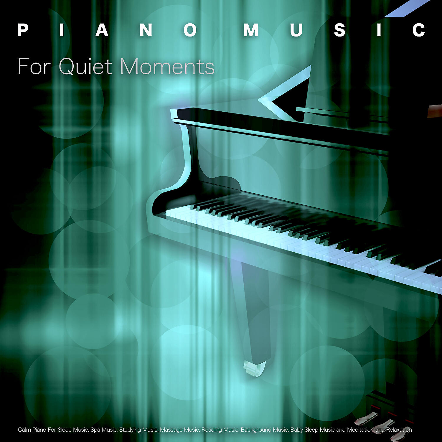 Piano Music For Quiet Moments - Stress Relieving Piano Music for Spa Massage