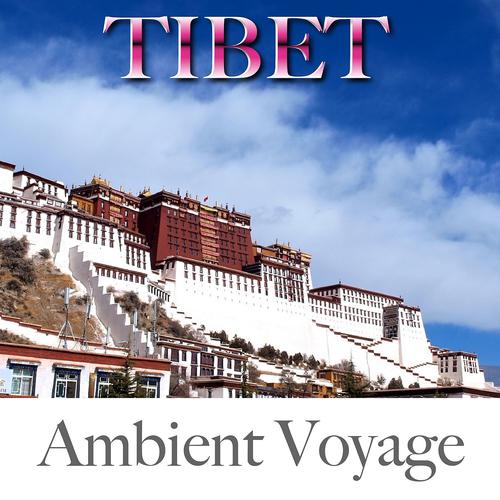 Постер альбома Ambient Voyage: Tibet