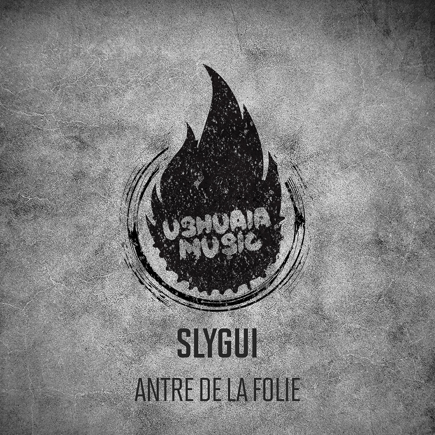Slygui - Antre De La Folie