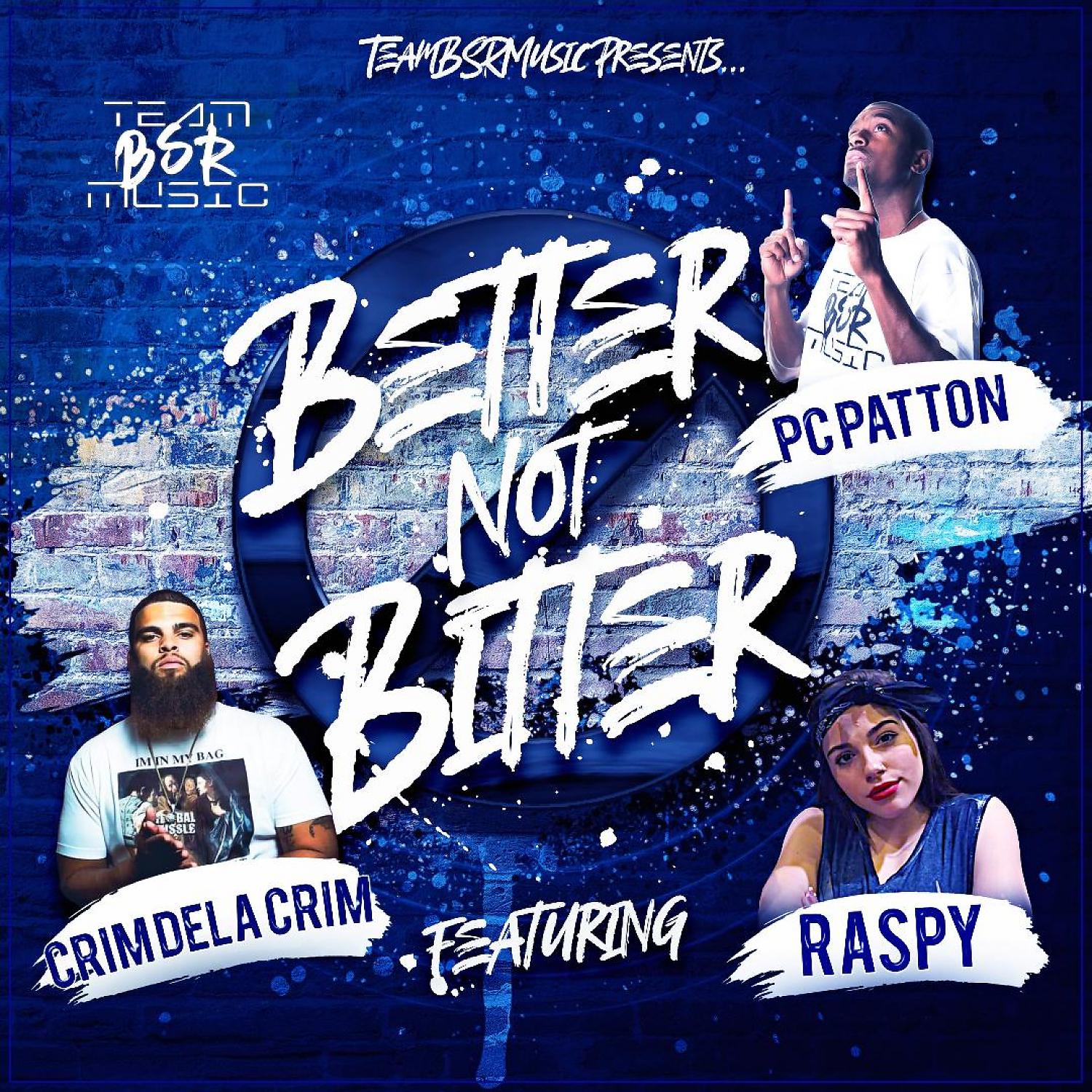 Постер альбома Better Not Bitter (feat. Raspy & Crim Dela Crim)