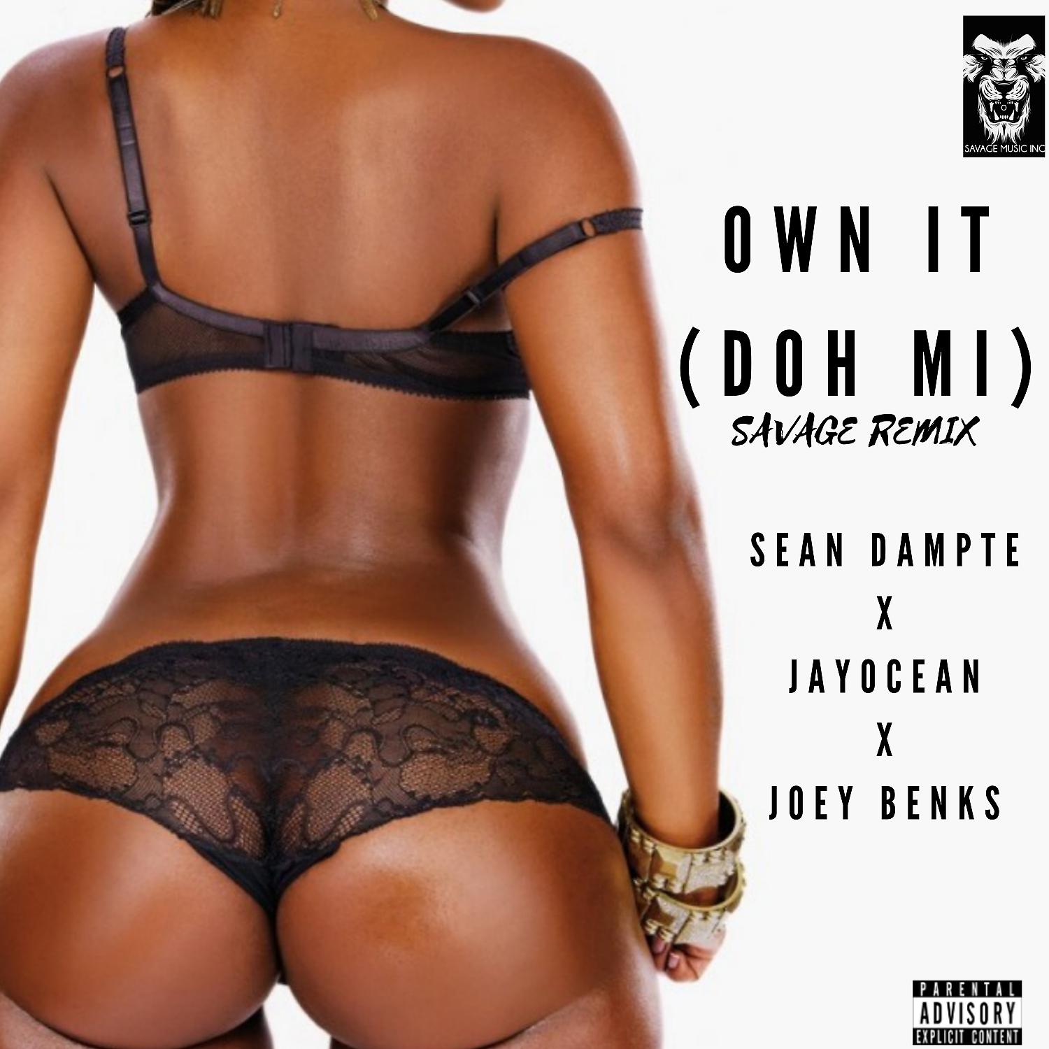 Постер альбома Own It (Doh Mi) (Savage Remix)