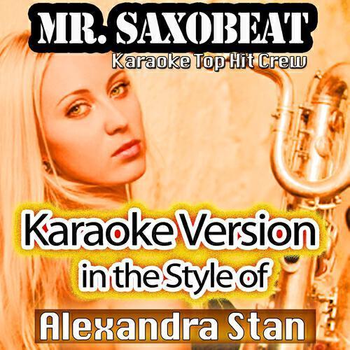 Alexia Stone - Mr. Saxobeat (Extended Karaoke Instrumental in the Style of Alexandra Stan)
