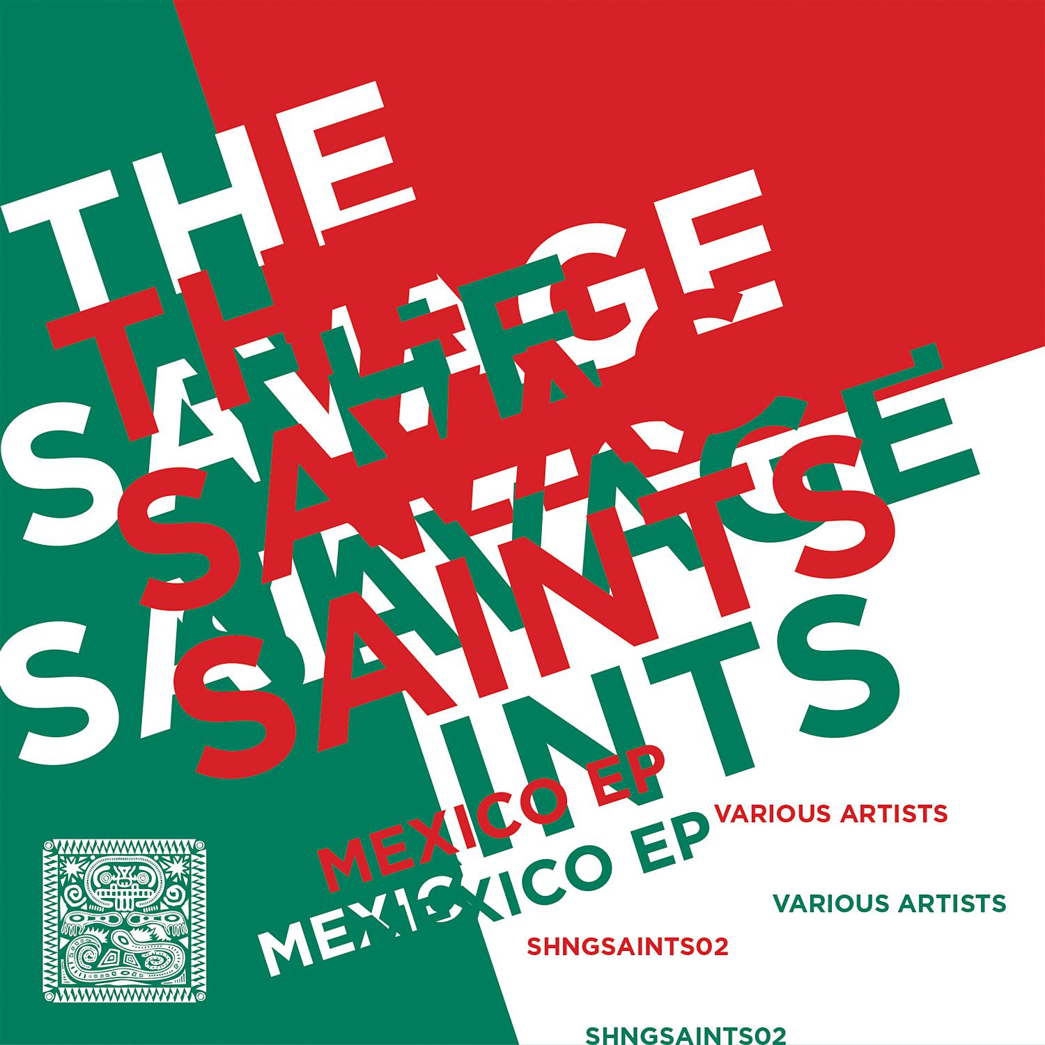 Постер альбома The Savage Saints-Mexico EP