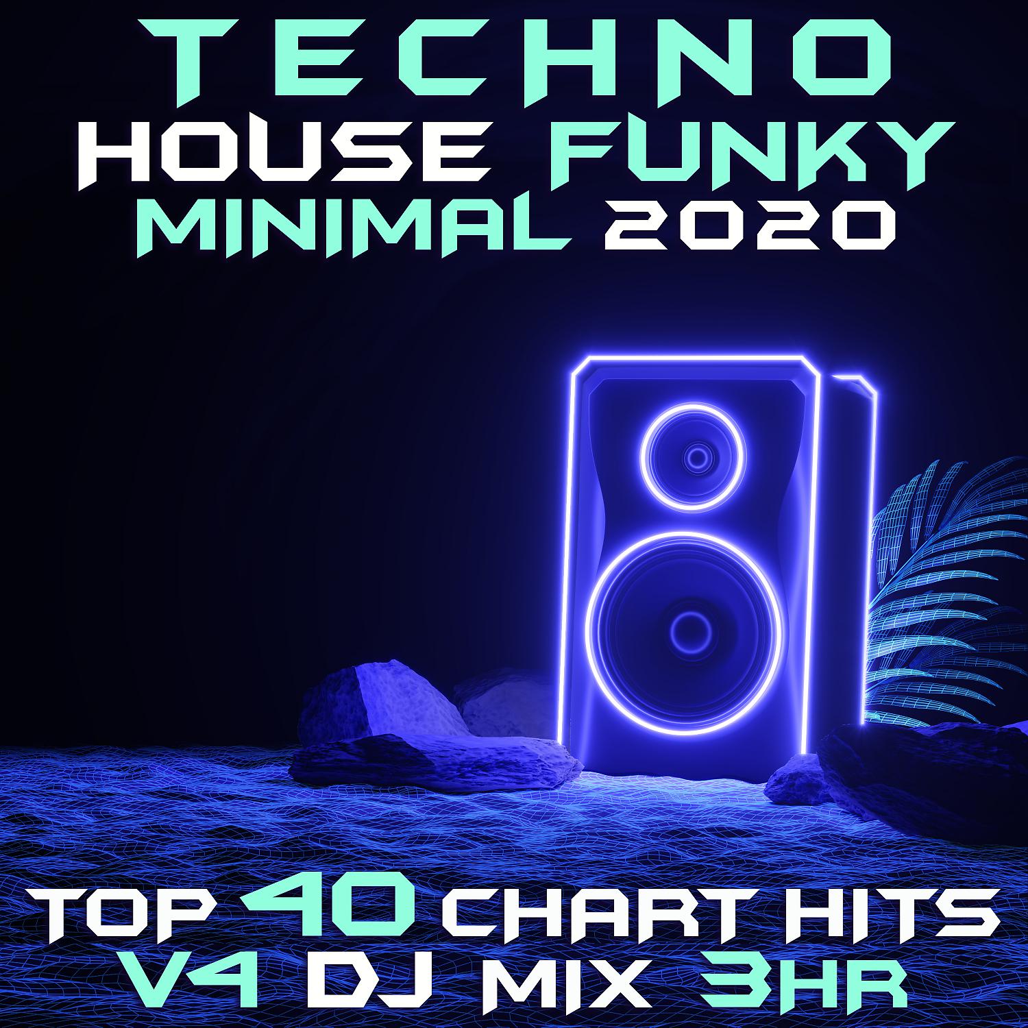 Постер альбома Techno House Funky Minimal 2020 Top 40 Chart Hits, Vol. 4 DJ Mix 3Hr