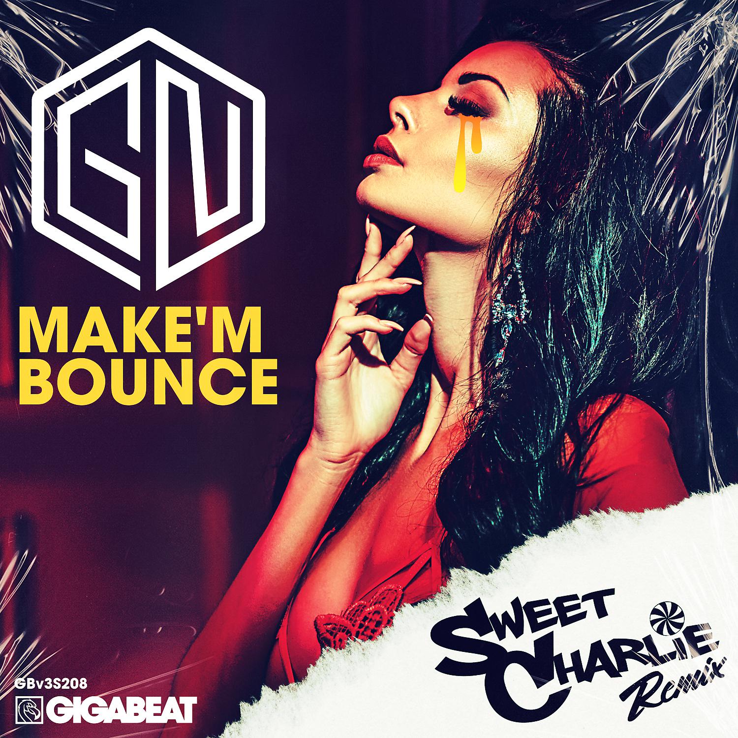 Постер альбома Make'm Bounce (Sweet Charlie Remix)