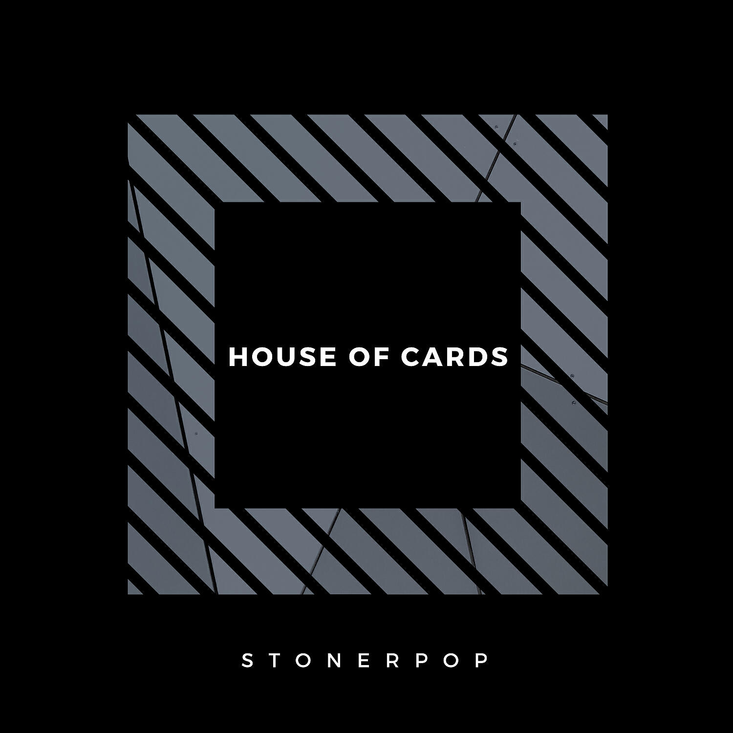 Stonerpop - House of Cards