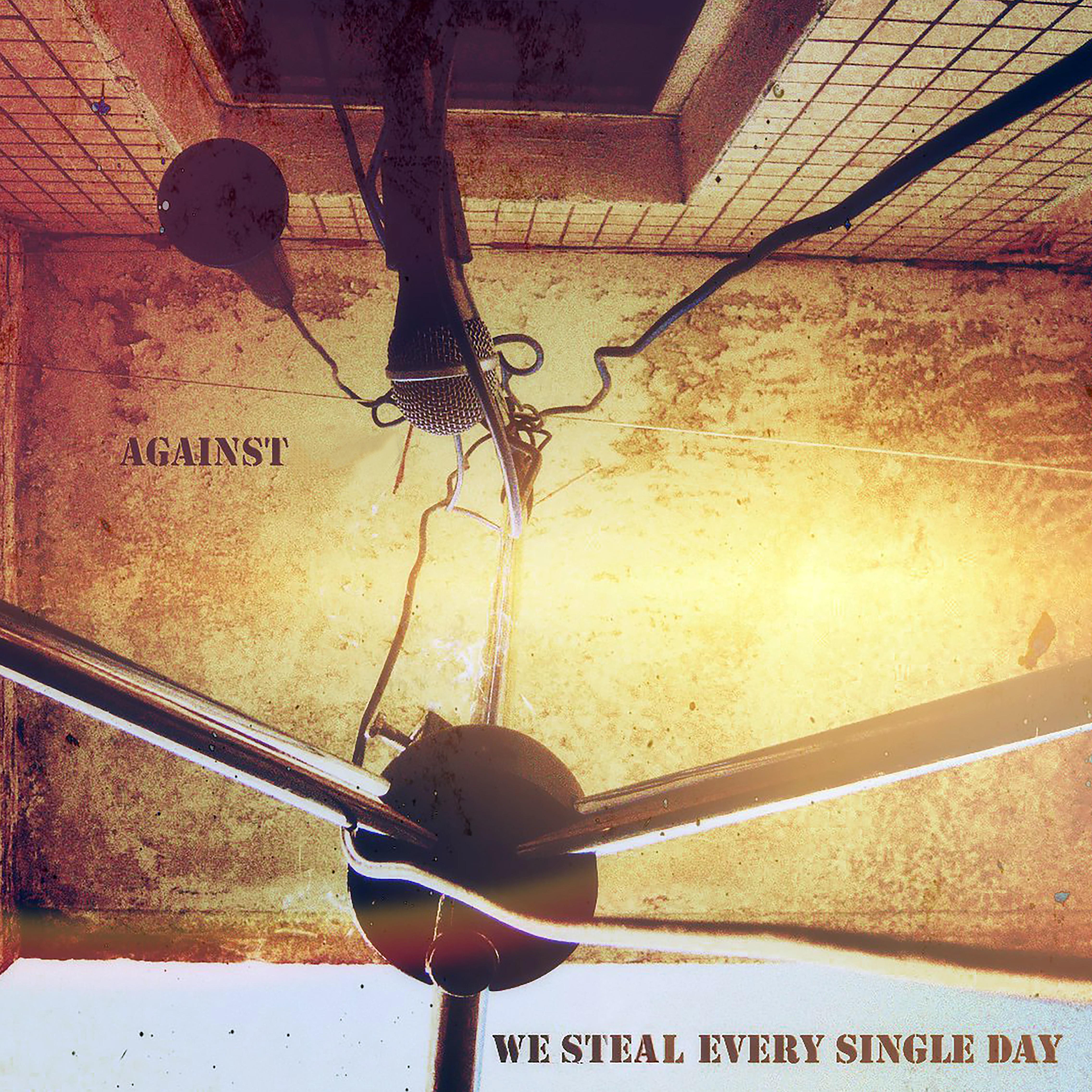 Постер альбома We Steal Every Single Day