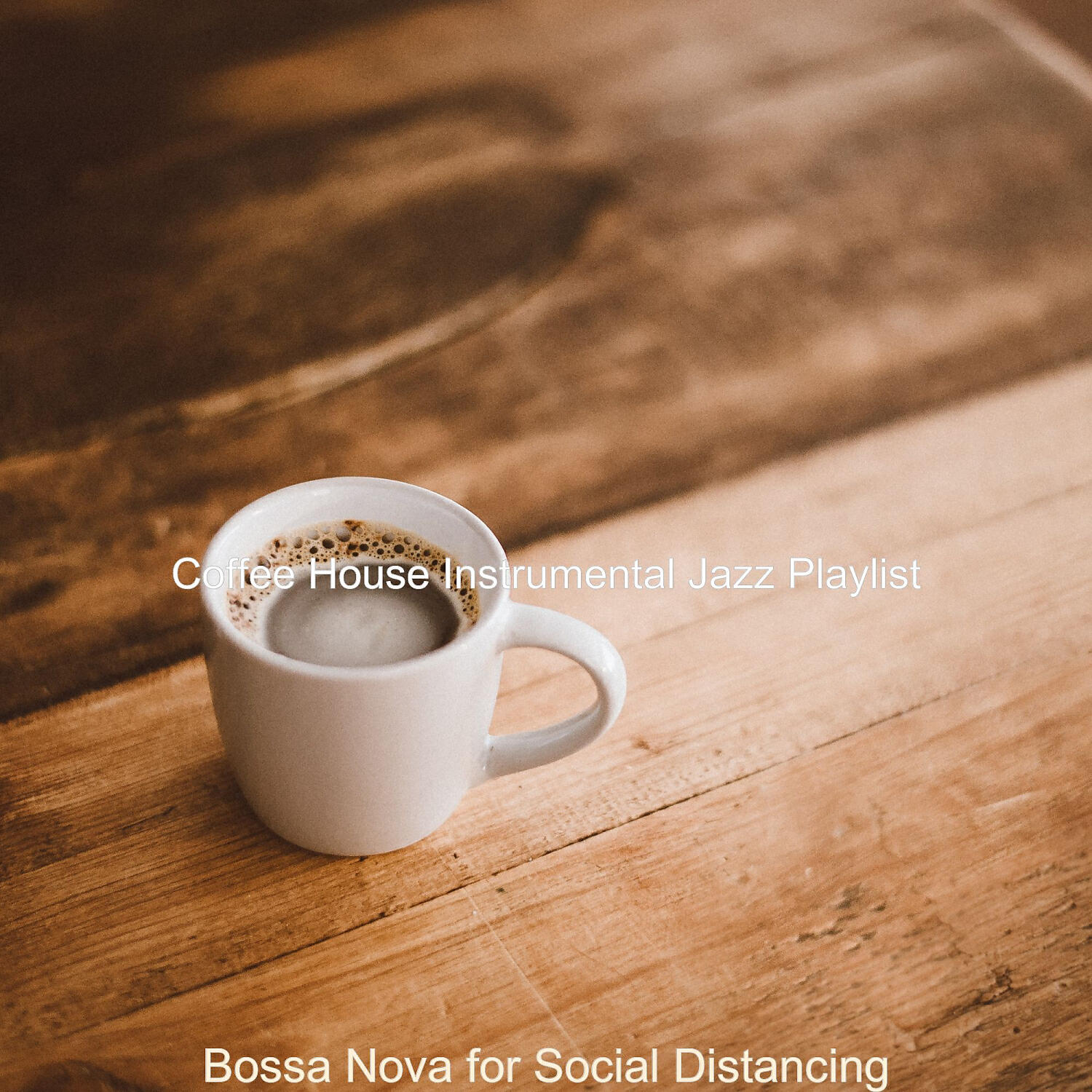 Coffee House Instrumental Jazz Playlist - Astonishing Music for Social Distancing - Bossa Nova