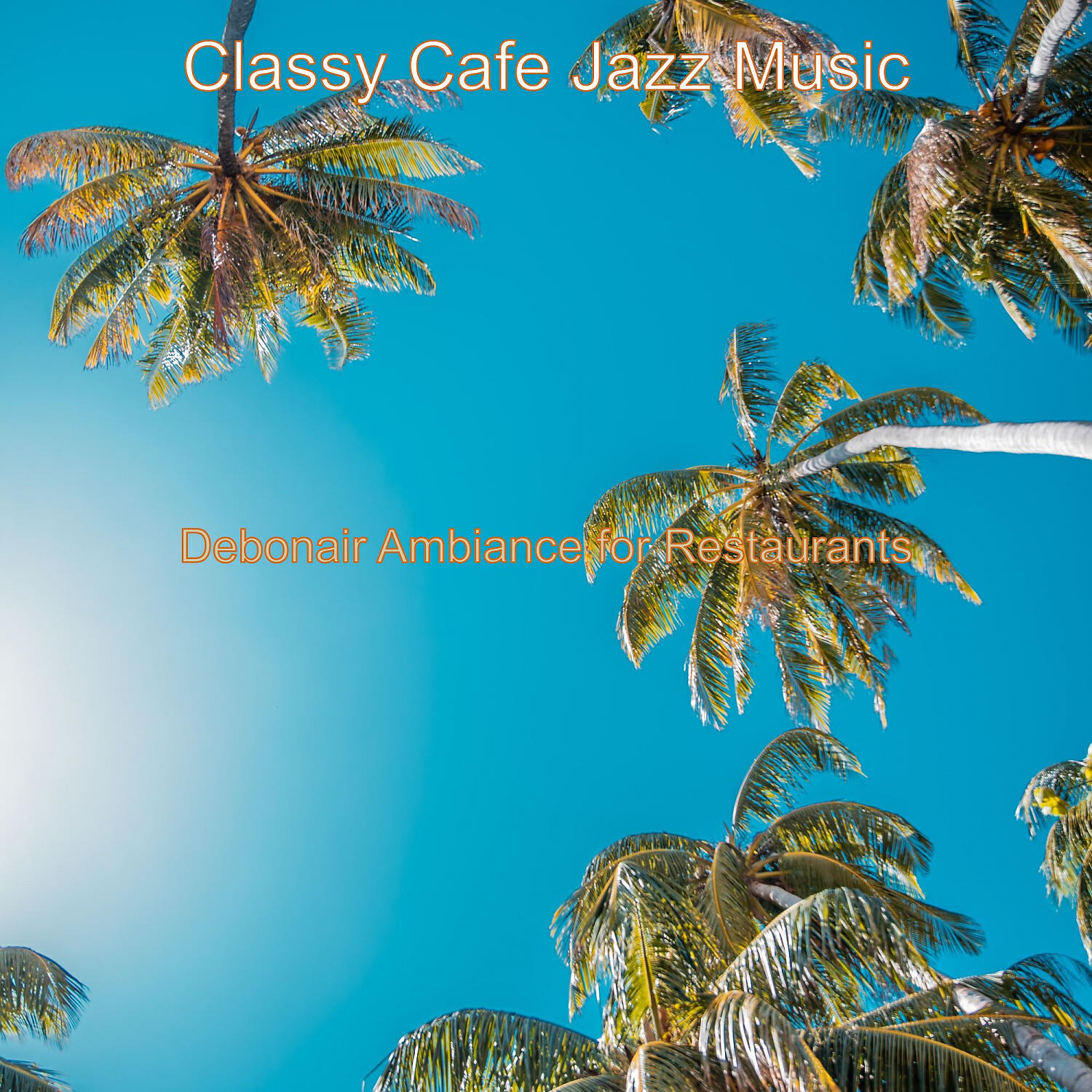 Classy Cafe Jazz Music - No Drums Jazz - Background Music for Restaurants