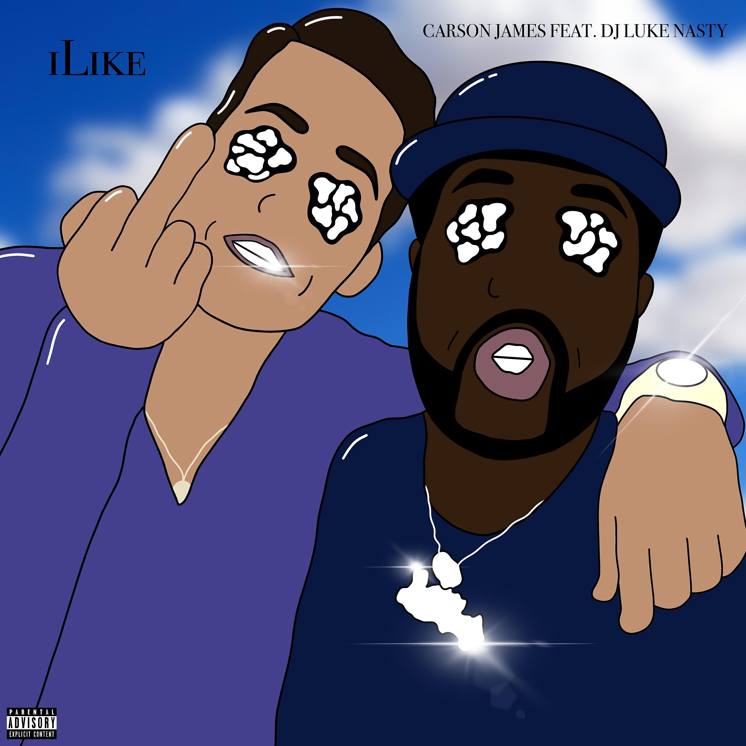 CARSON JAMES - iLike (feat. DJ Luke Nasty)