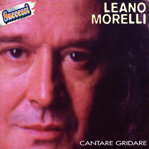 Leano Morelli - Se Un Giorno Non Mi Amassi Piu'