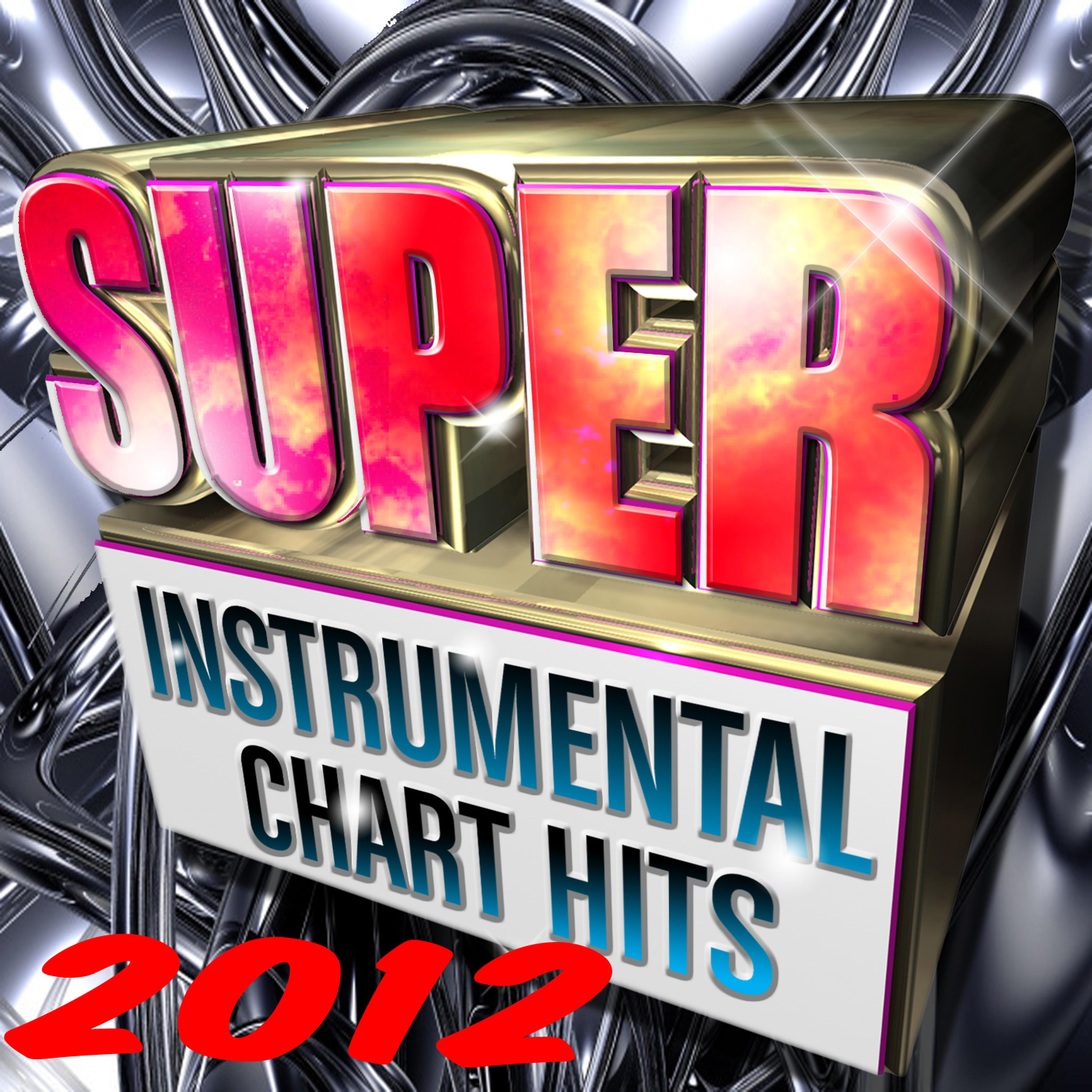 Постер альбома Super Instrumental Chart Hits 2012