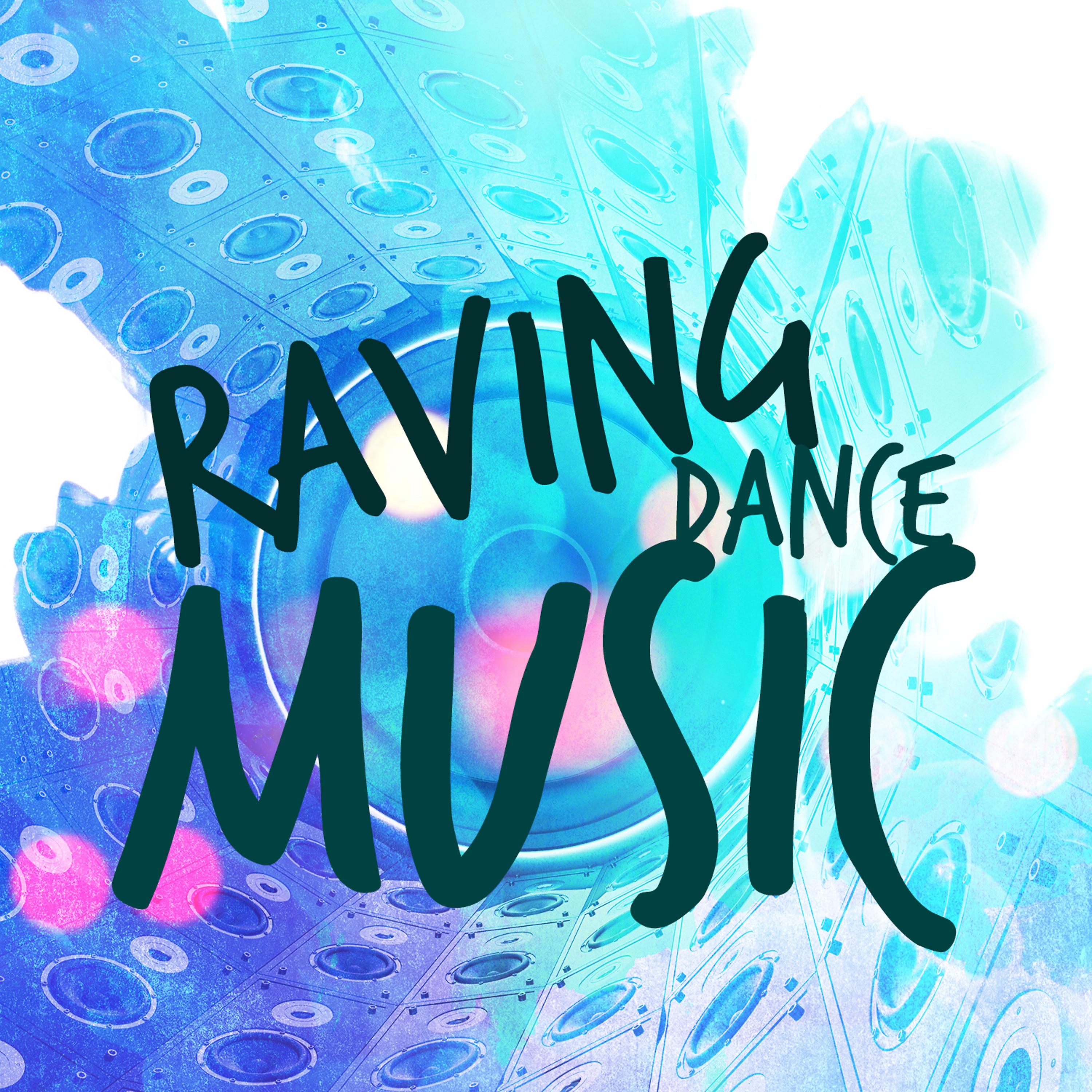 Постер альбома Raving Dance Music