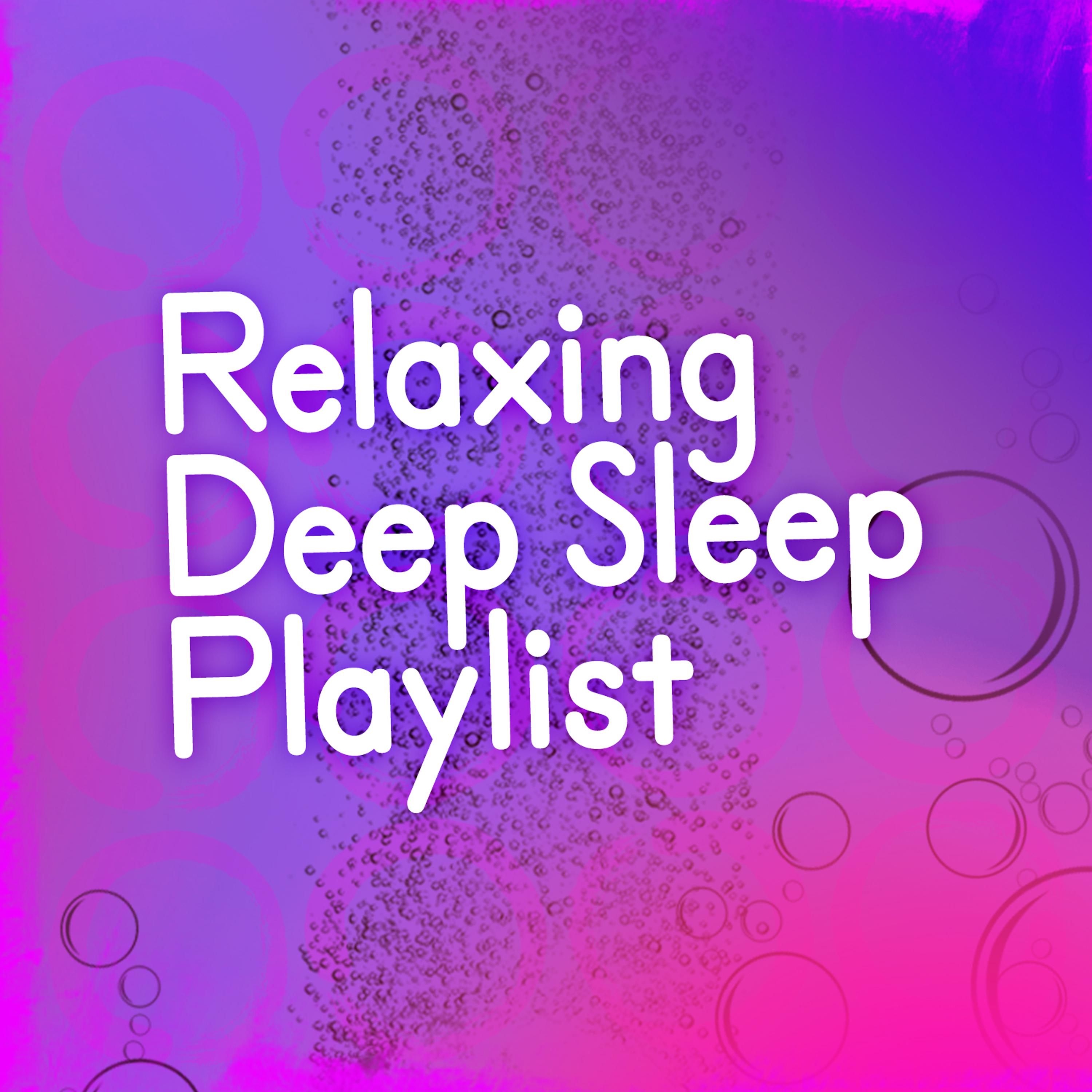 Постер альбома Relaxing Deep Sleep Playlist