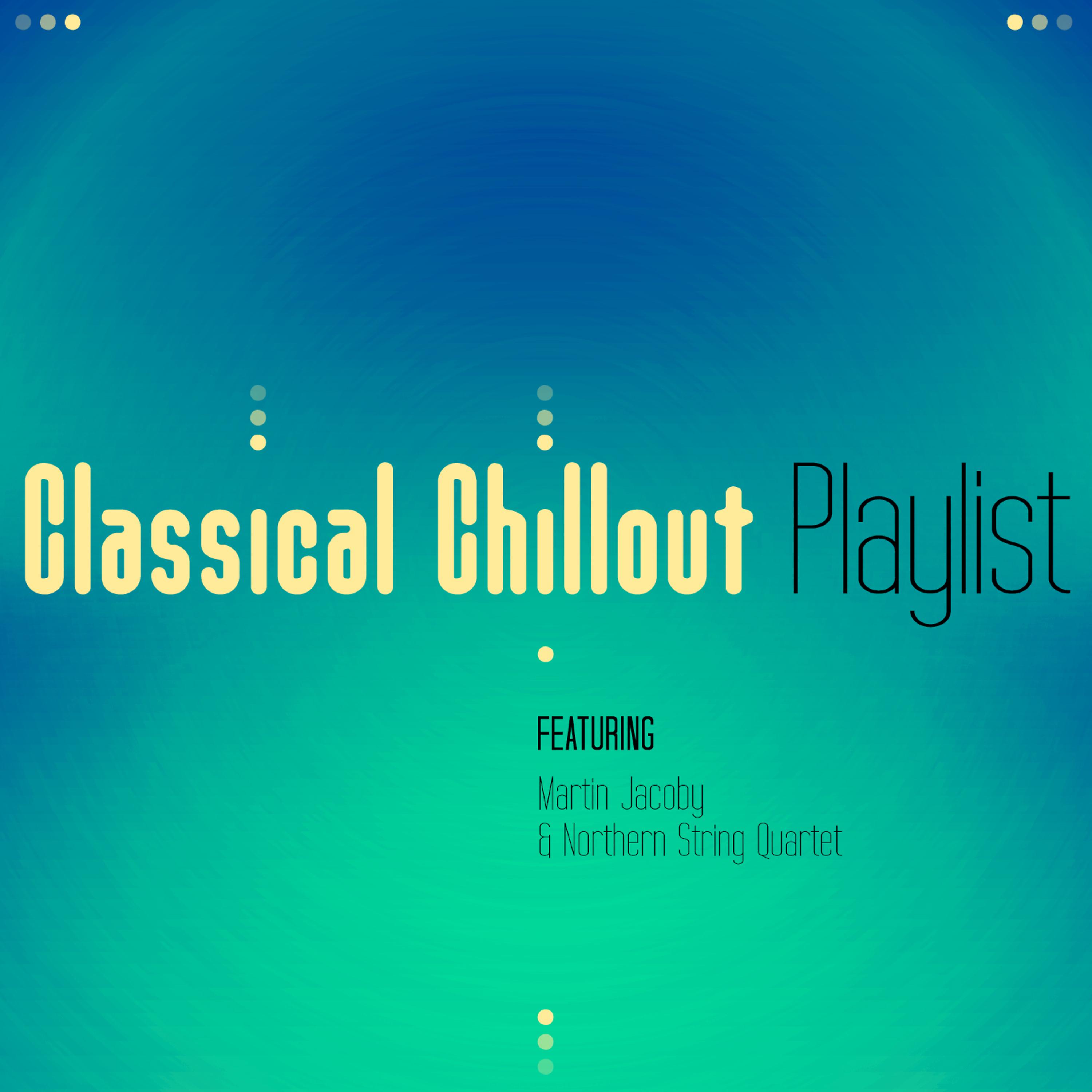 Постер альбома Classical Chillout Playlist