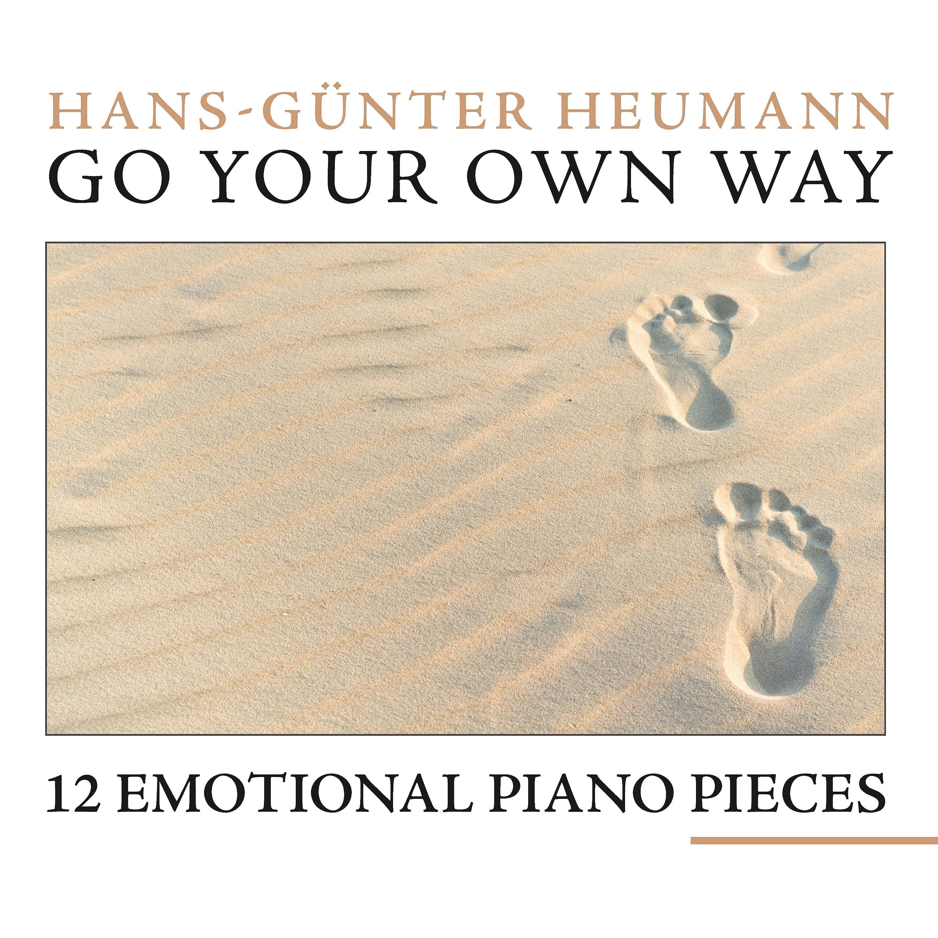 Постер альбома Go Your Own Way - 12 Emotional Piano Pieces