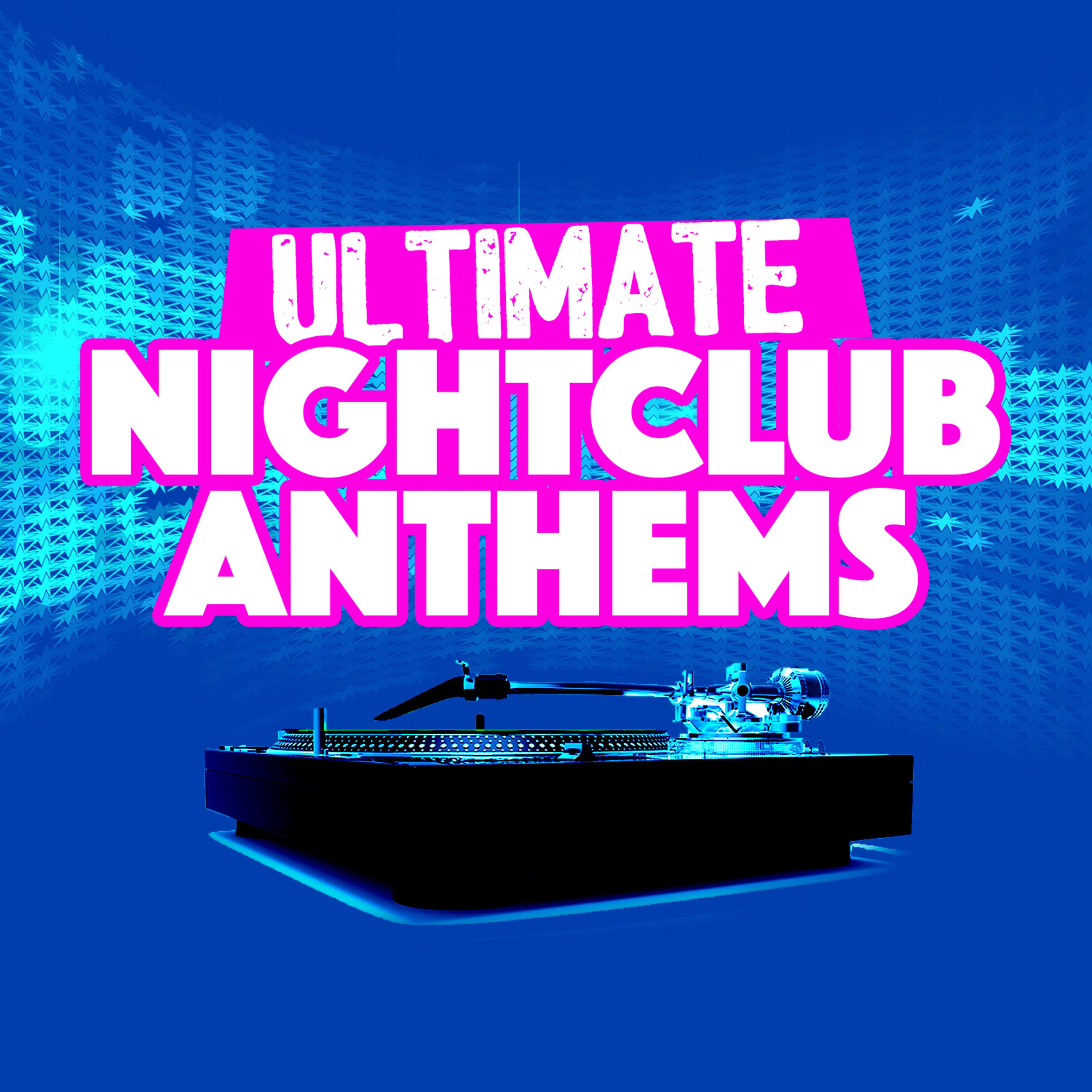 Постер альбома Ultimate Nightclub Anthems