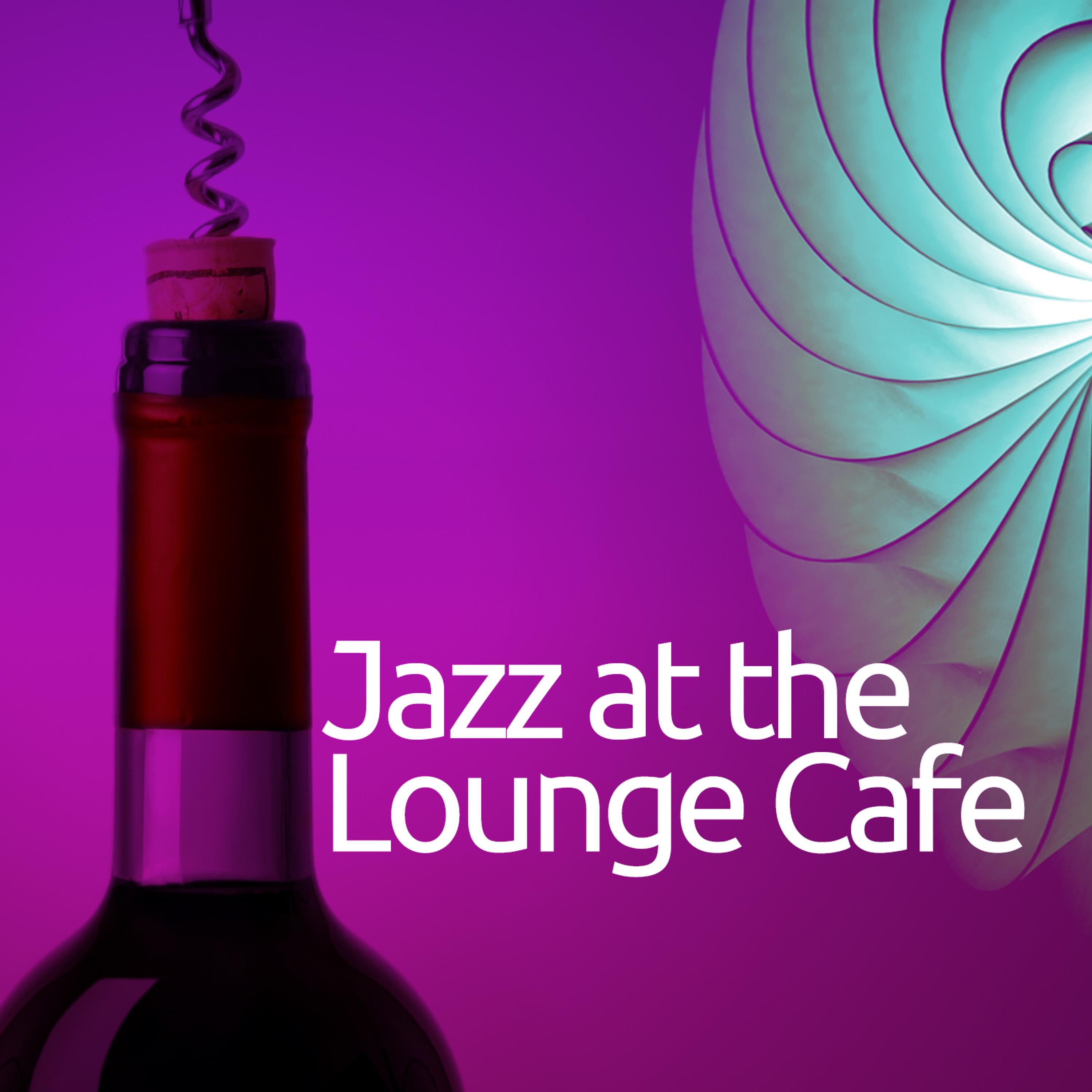 Постер альбома Jazz at the Lounge Cafe