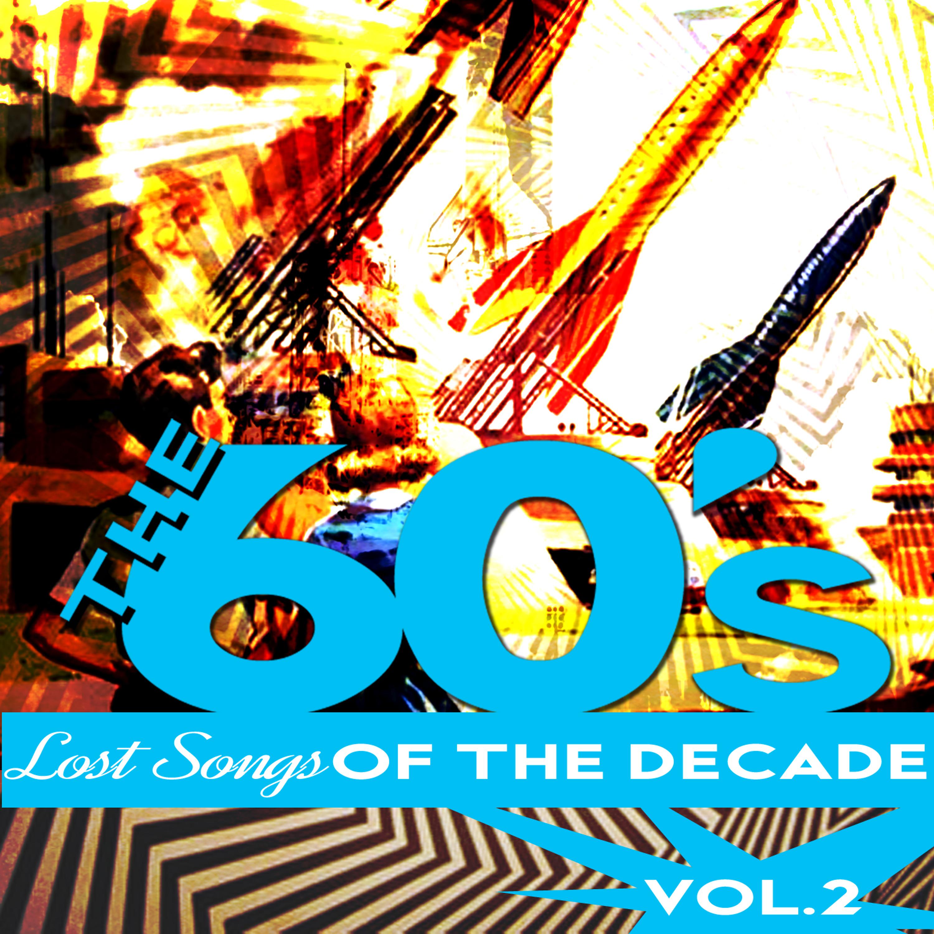 Постер альбома The Sixties - Lost Songs of the Decade, Vol. 2