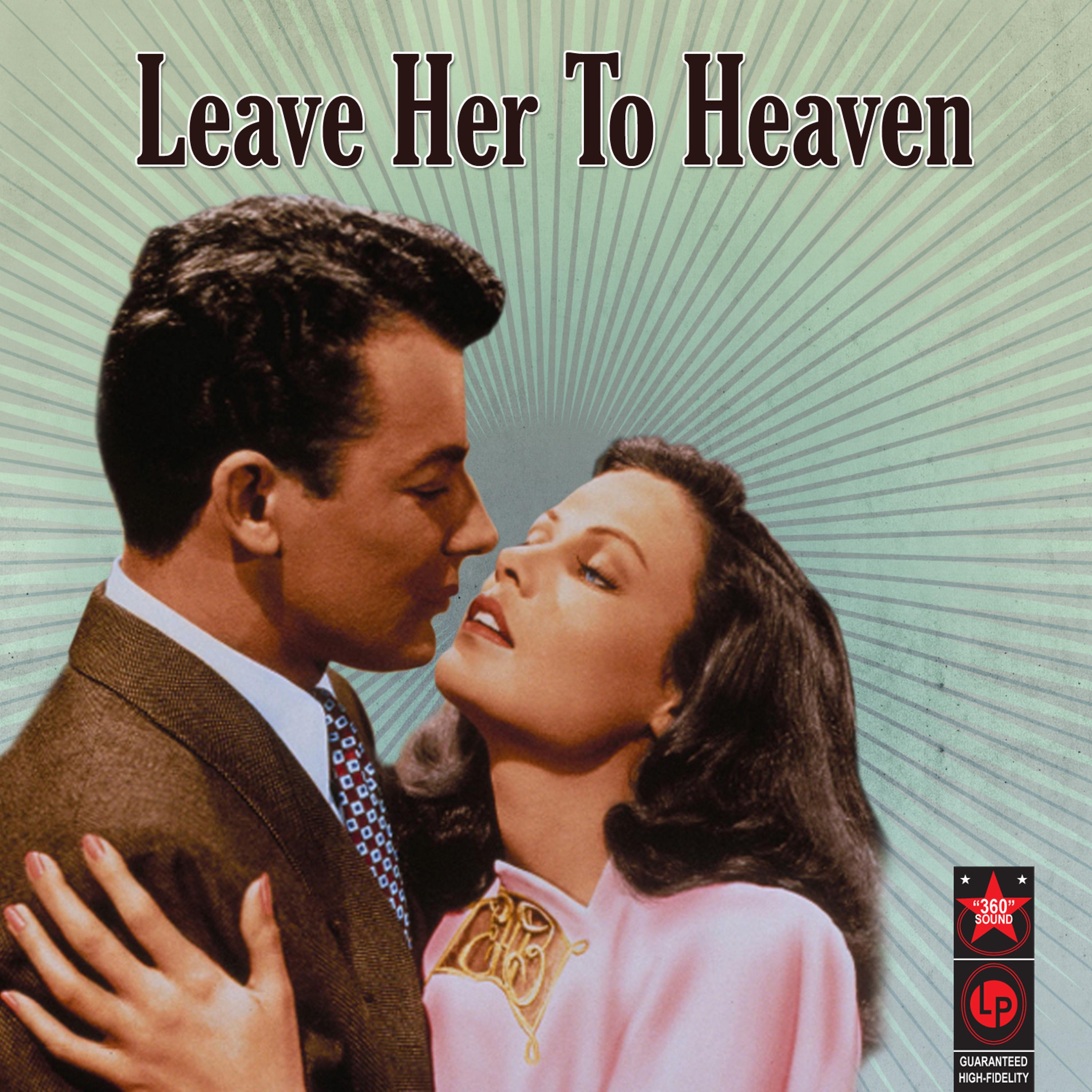 Постер альбома Leave Her To Heaven