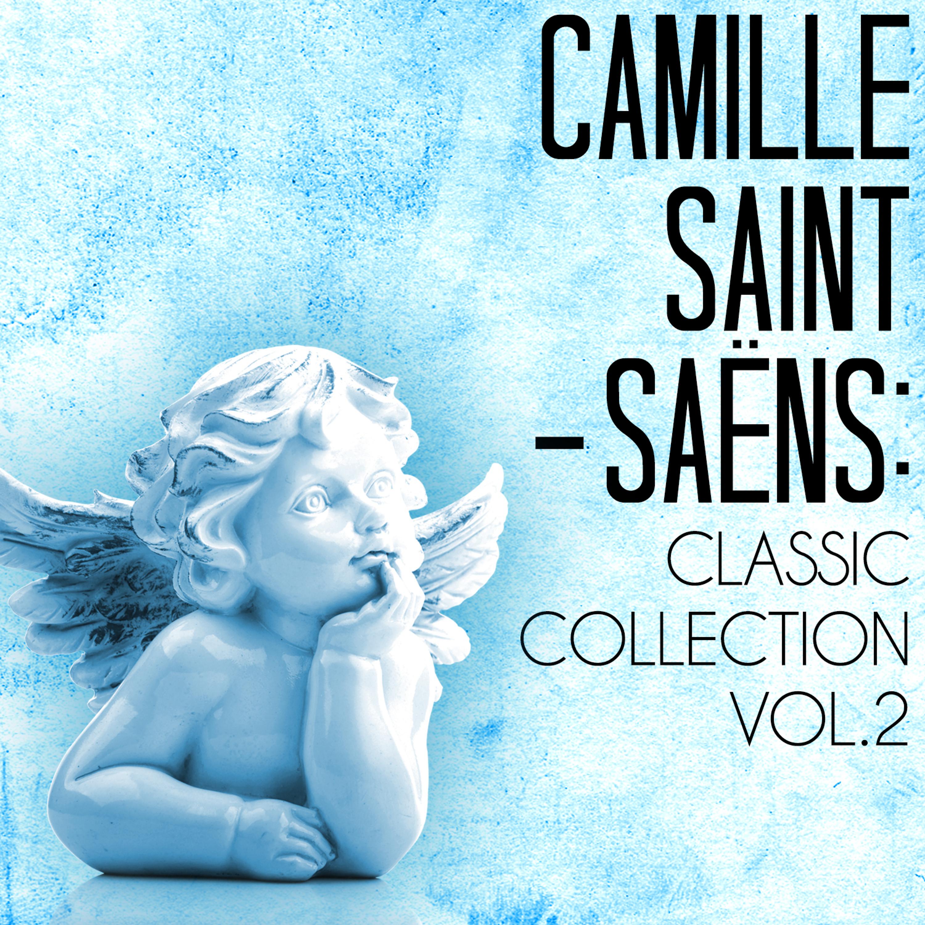 Постер альбома Camille Saint-Saens: Classic Collection, Vol 2