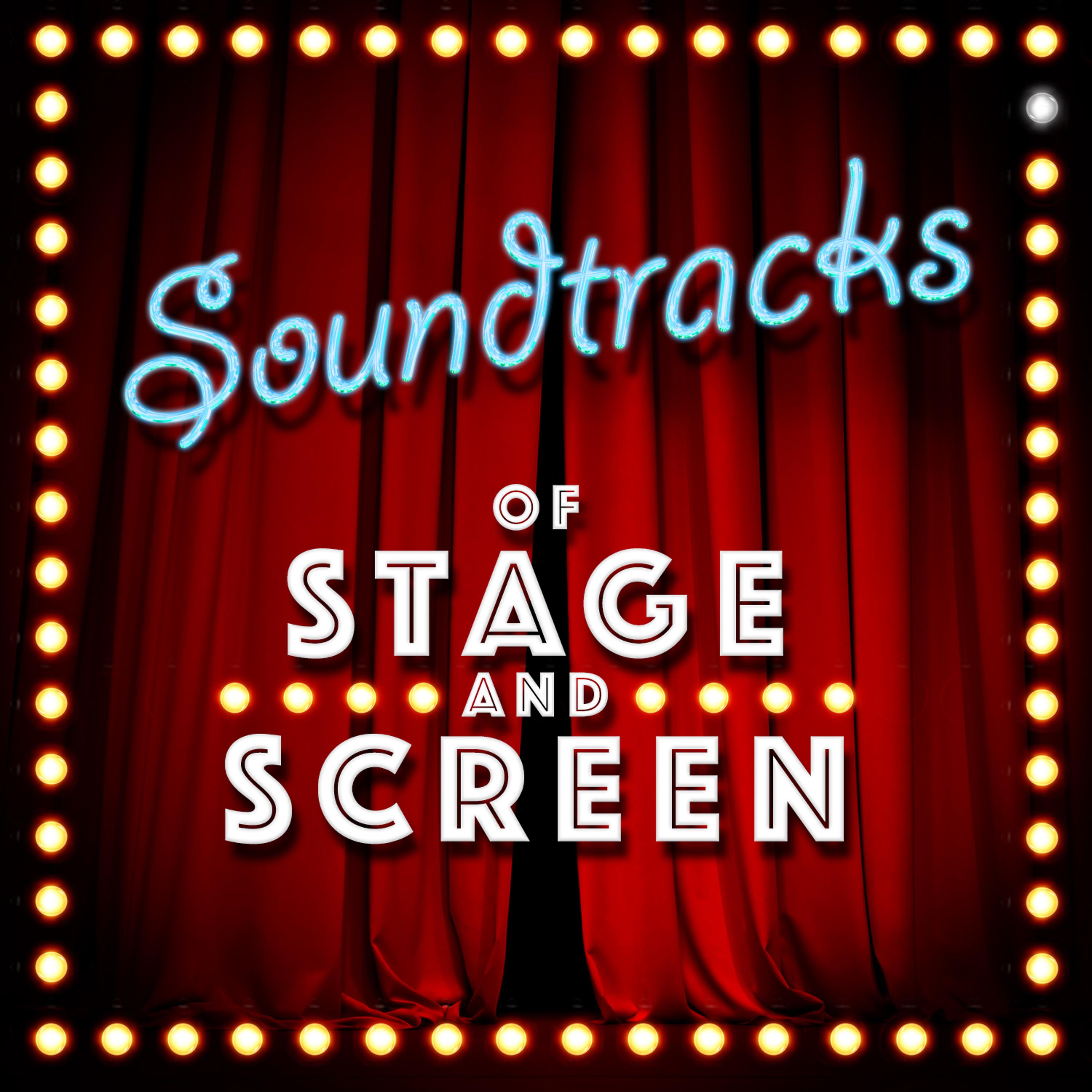 Постер альбома Soundtracks of Stage and Screen