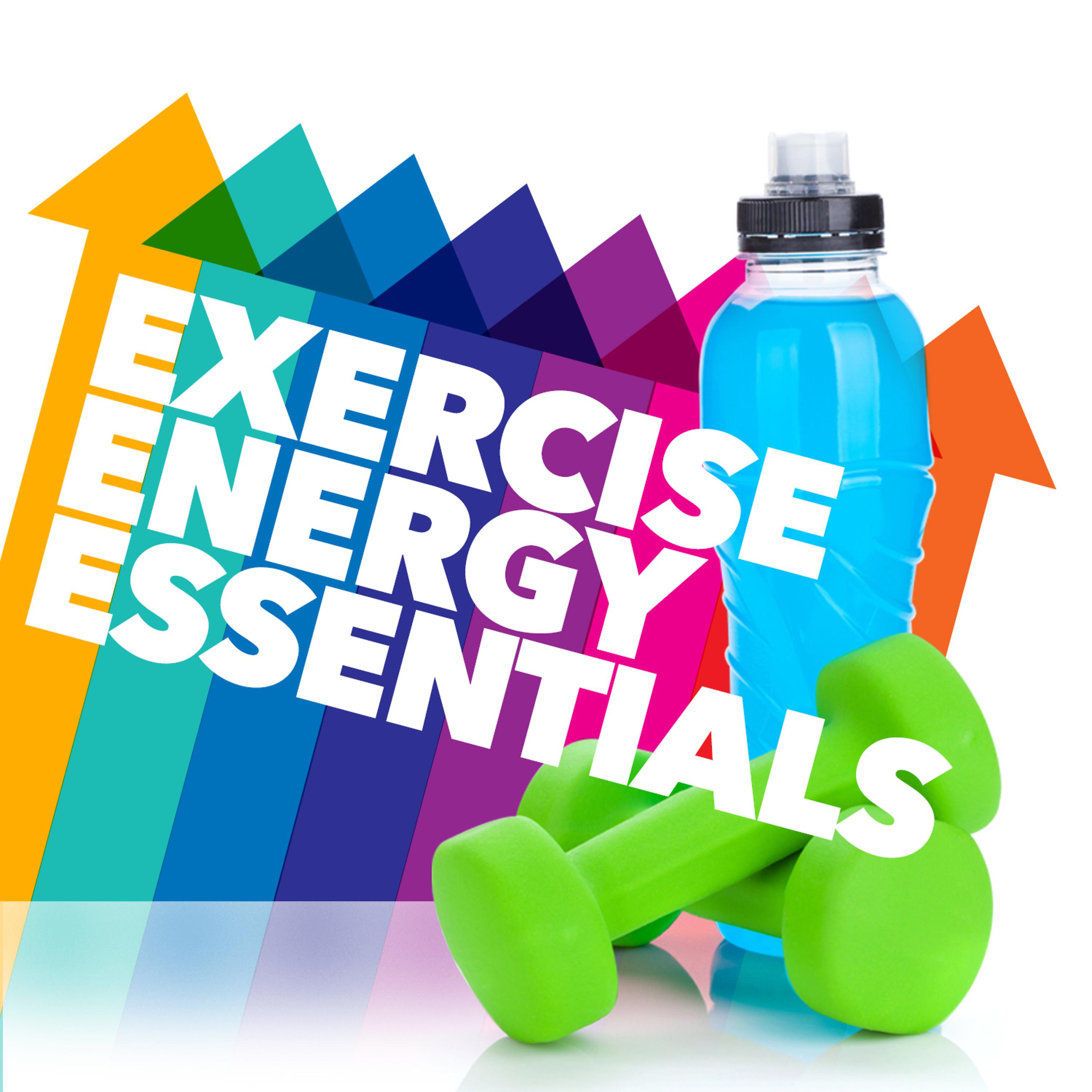 Постер альбома Exercise Energy Essentials