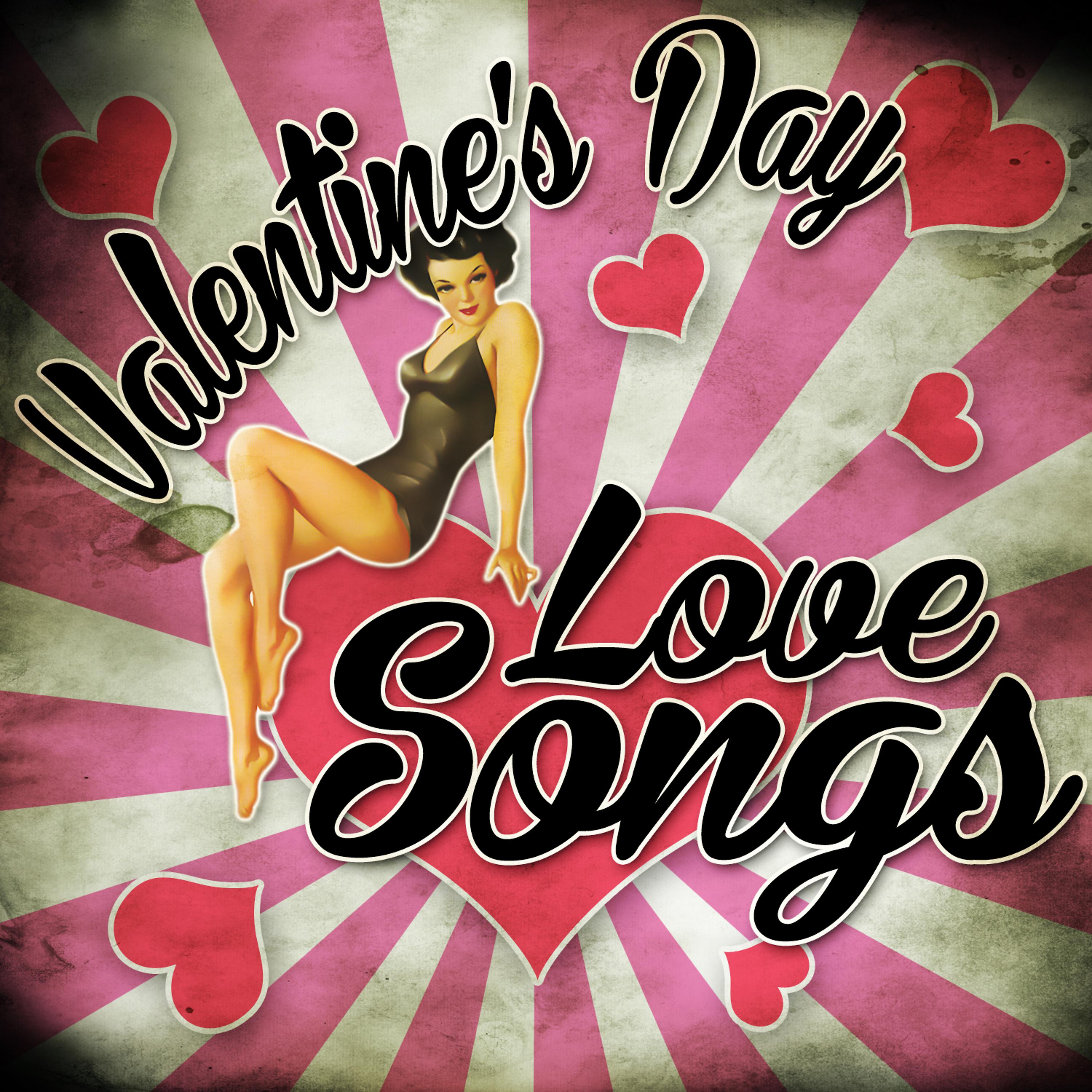 Постер альбома Valentine's Day Love Songs