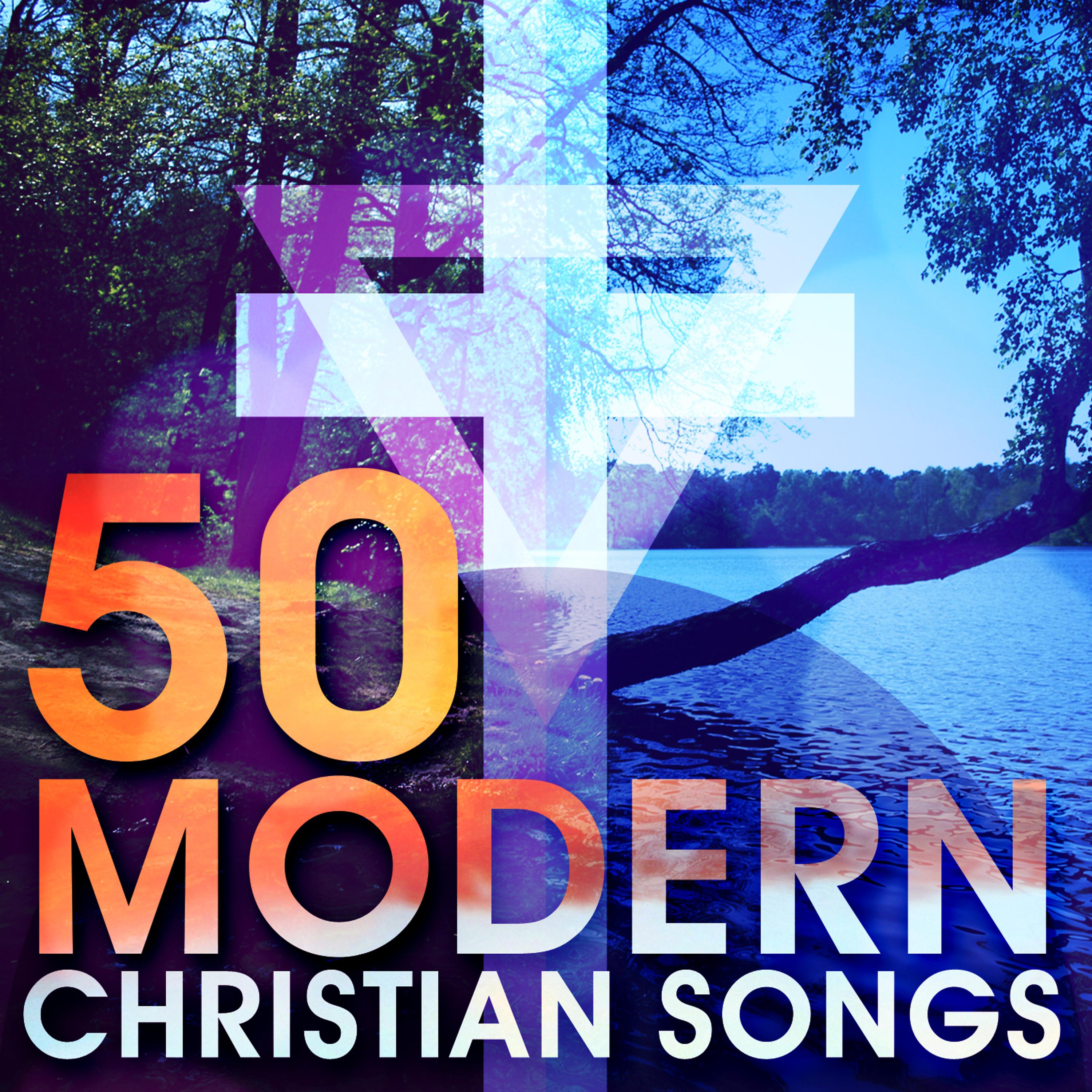 Постер альбома 50 Modern Christian Songs