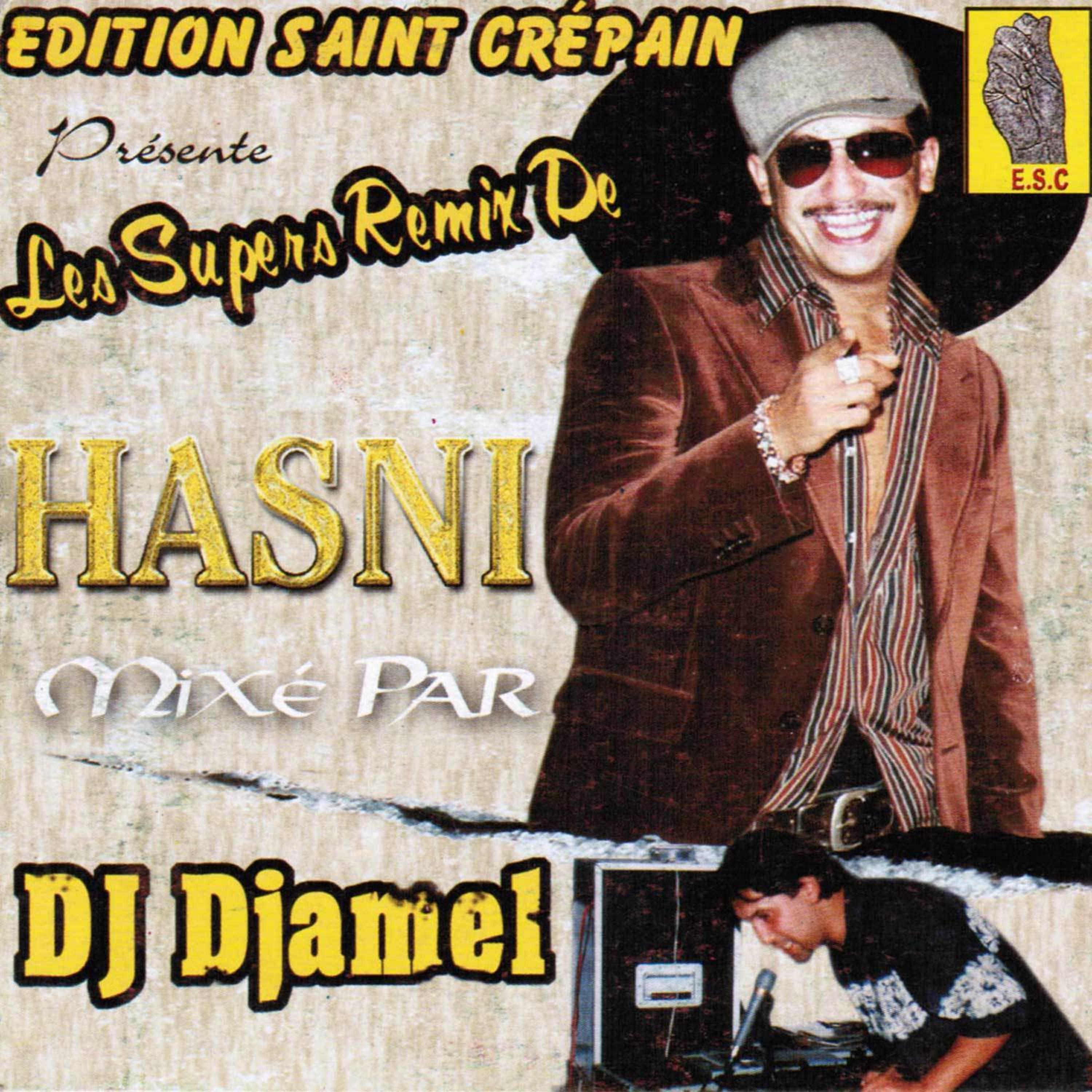 Постер альбома Les super remix de Hasni mixé par DJ Djamel