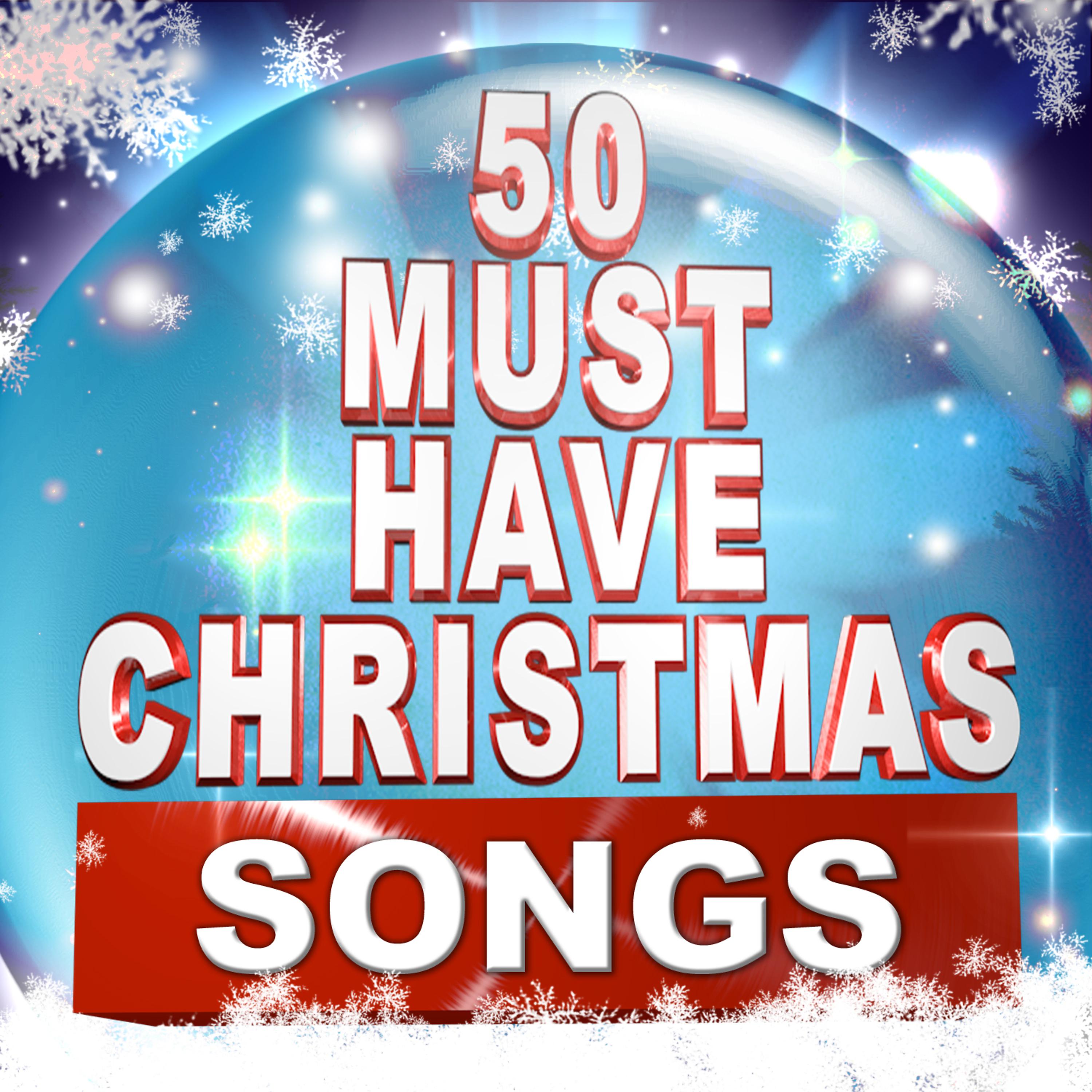 Постер альбома 50 Must Have Christmas Songs