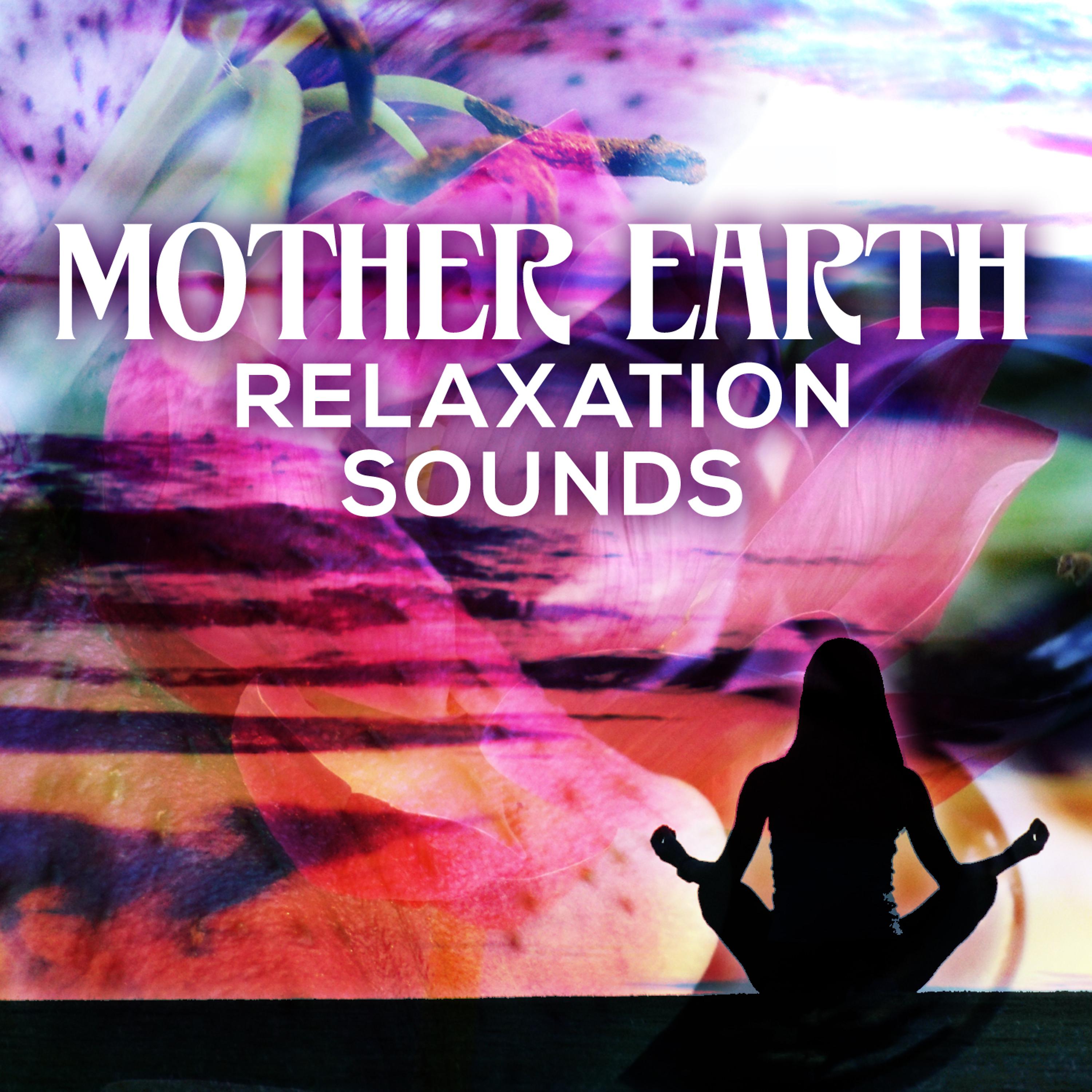 Постер альбома Mother Earth Relaxation Sounds