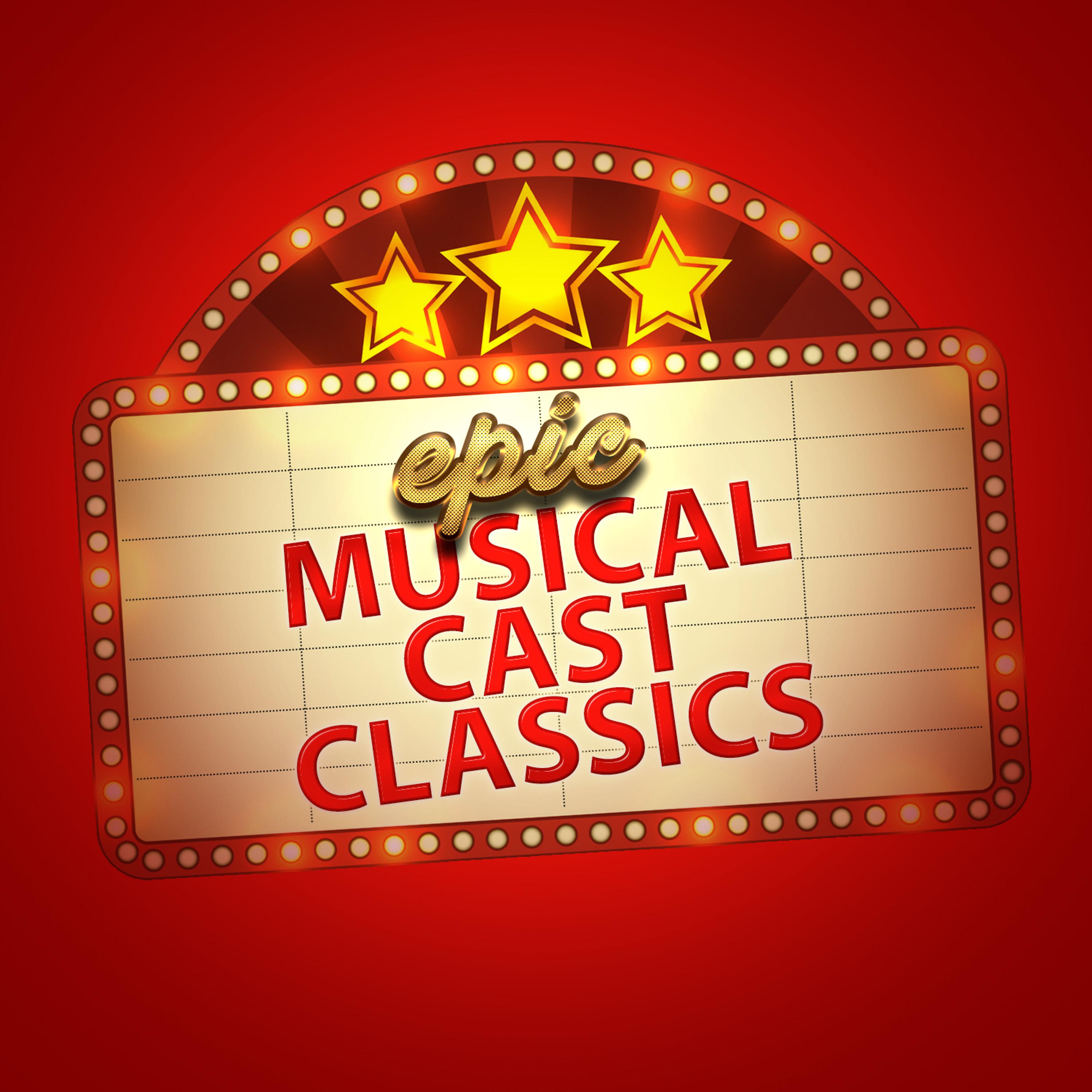 Постер альбома Epic Musical Cast Classics