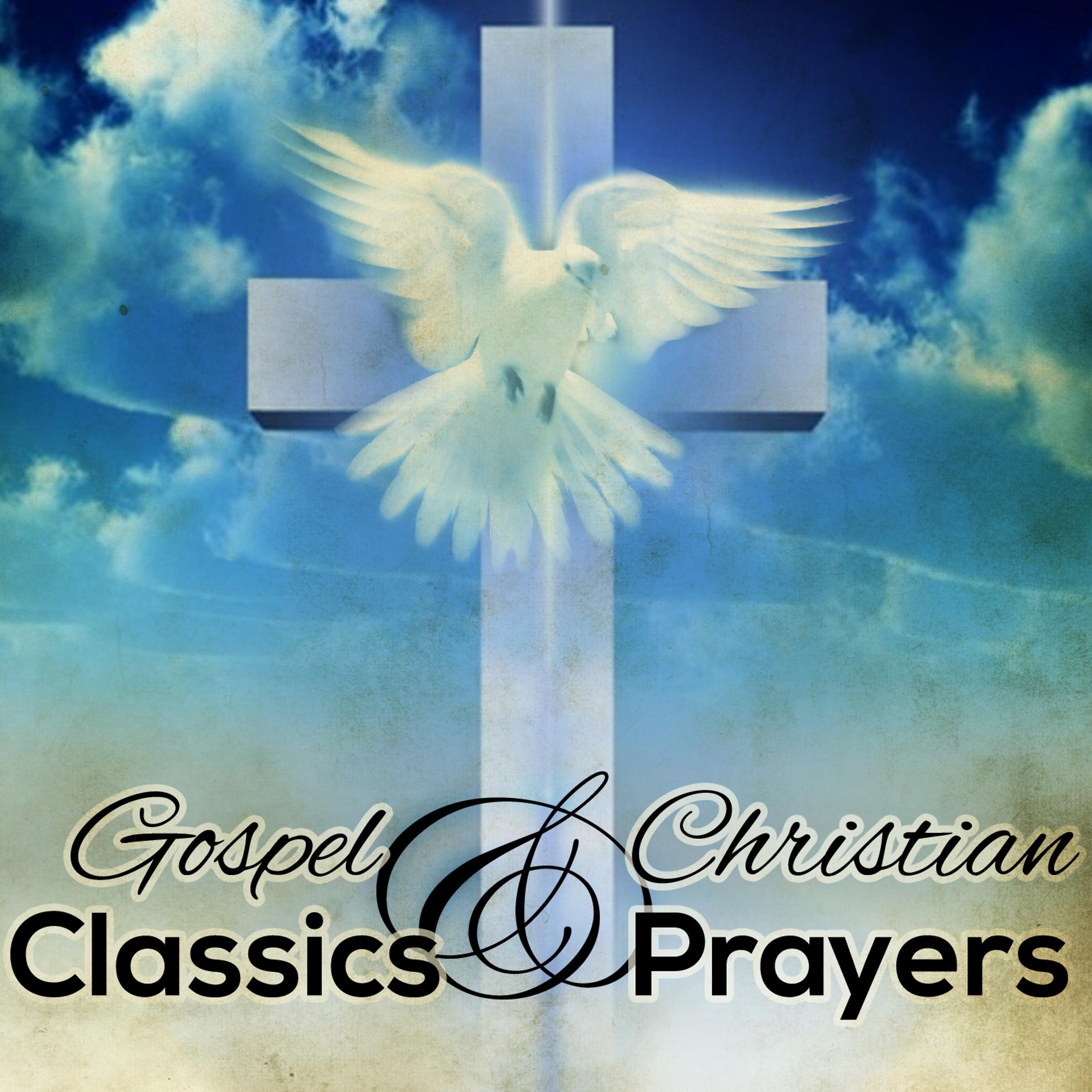 Постер альбома Gospel Classics & Christian Prayers