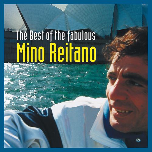 Постер альбома The Best Of The Fabulous Mino Reitano