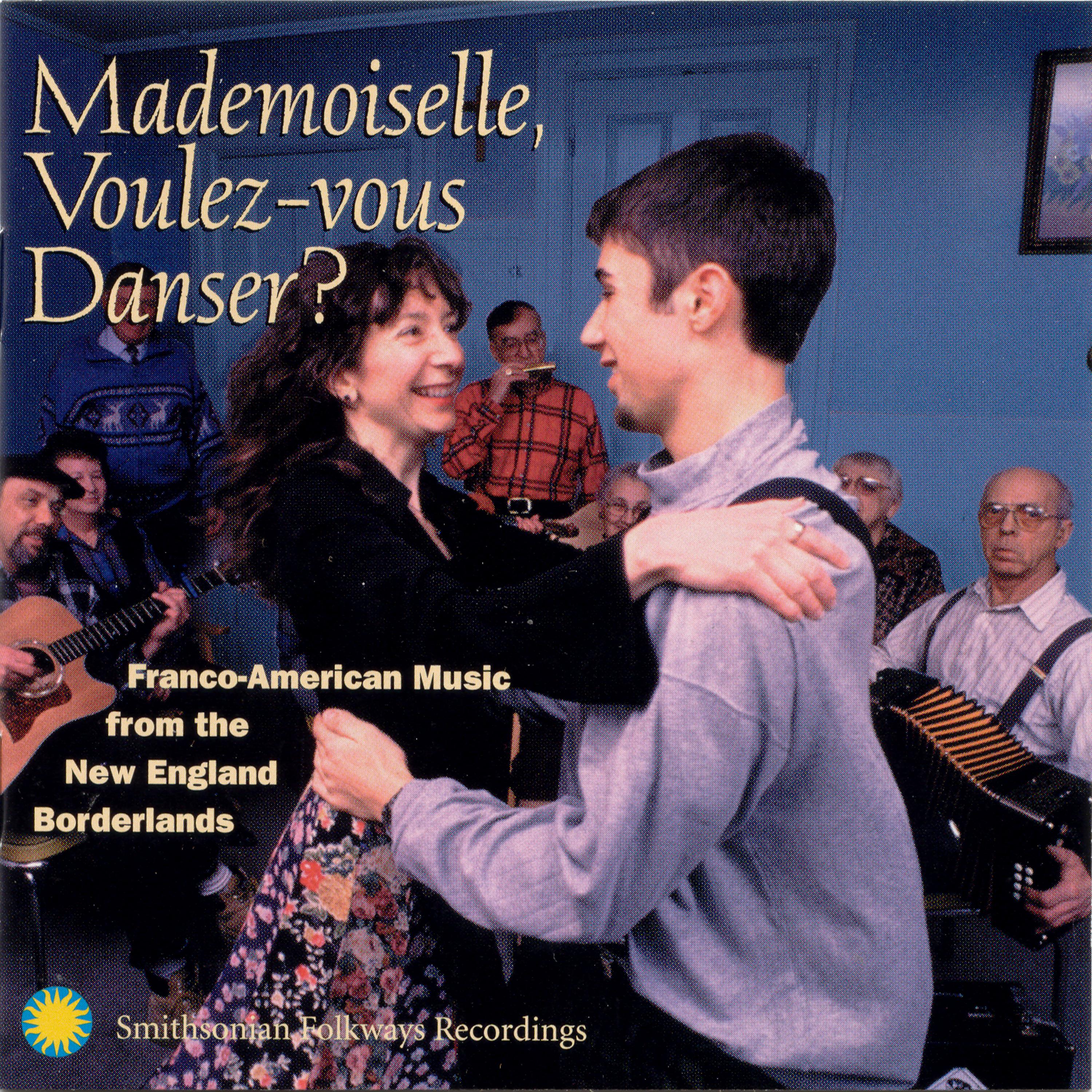 Постер альбома Mademoiselle, Voulez-Vous Danser?: Franco-American Music from the New England Borderlands