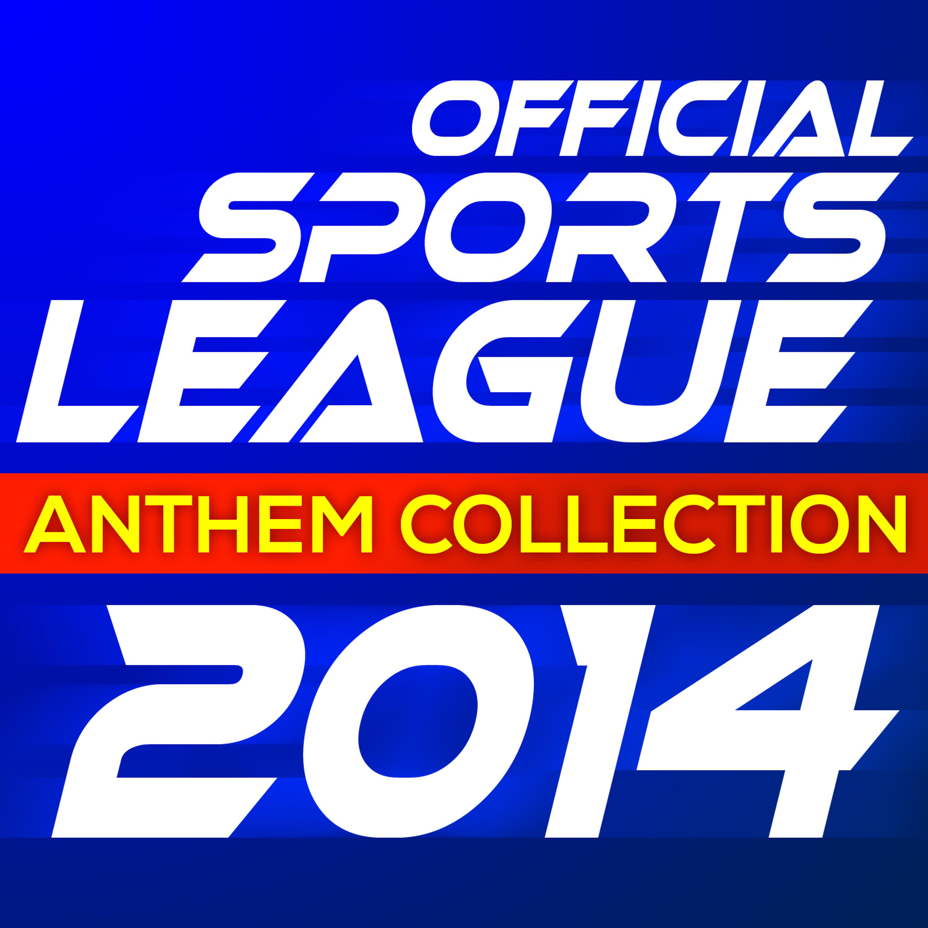 Постер альбома Official Sports League Anthem Collection 2014