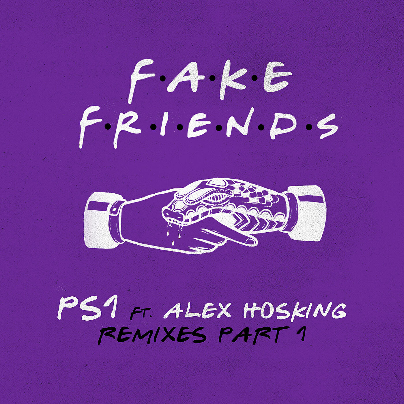PS1 - Fake Friends (Co-De & Karl G Remix)