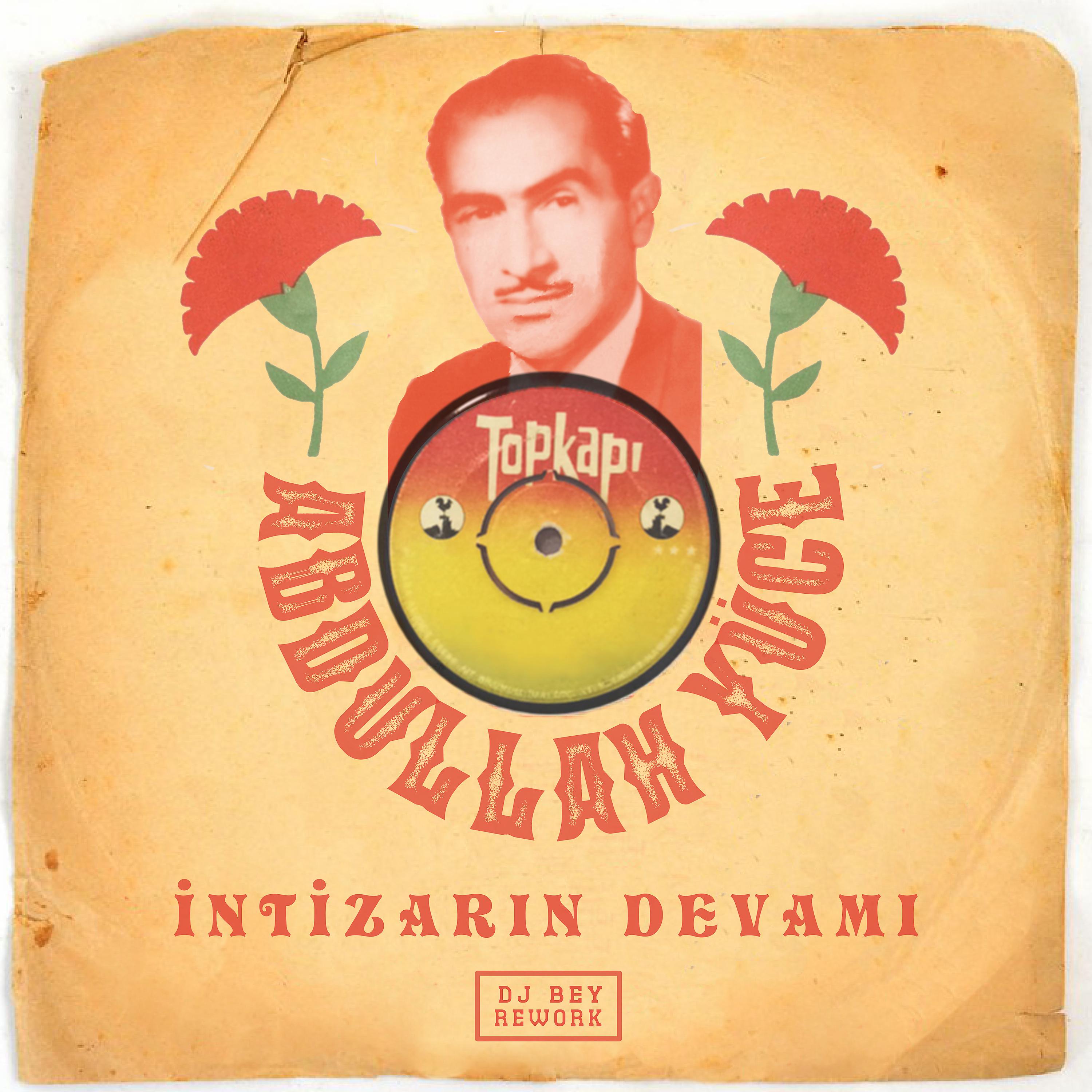 Постер альбома İntizarın Devamı (Dj Bey Rework)