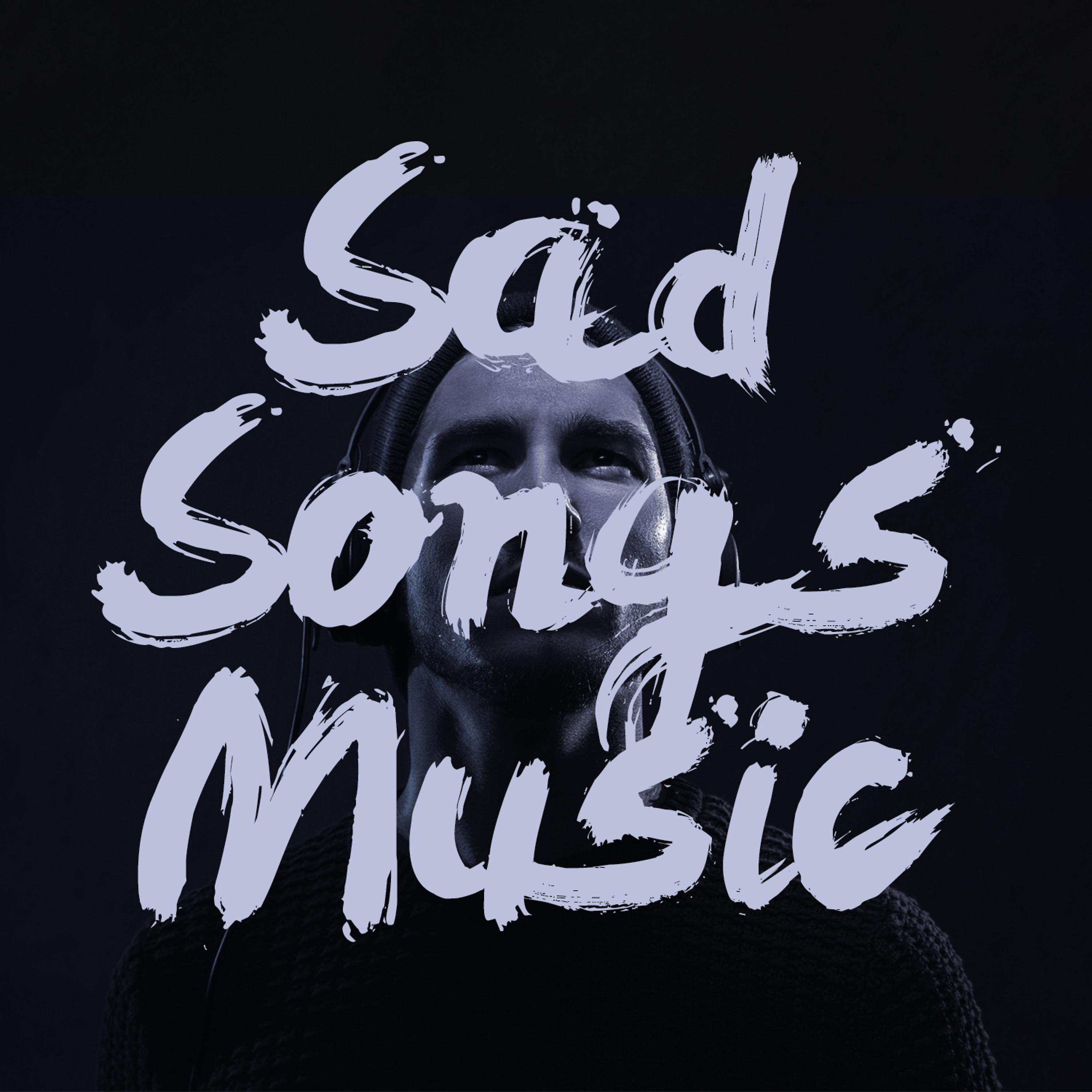 Постер альбома Sad Songs Music
